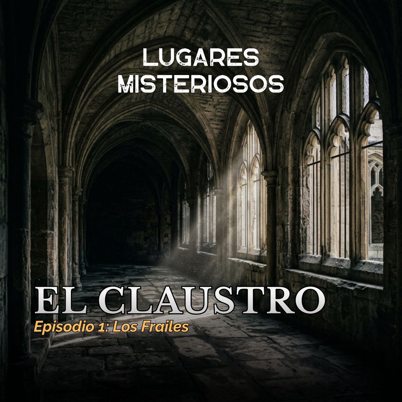 EL CLAUSTRO - Episodio 1: Los Frailes | Serie Original de Lugares Misteriosos