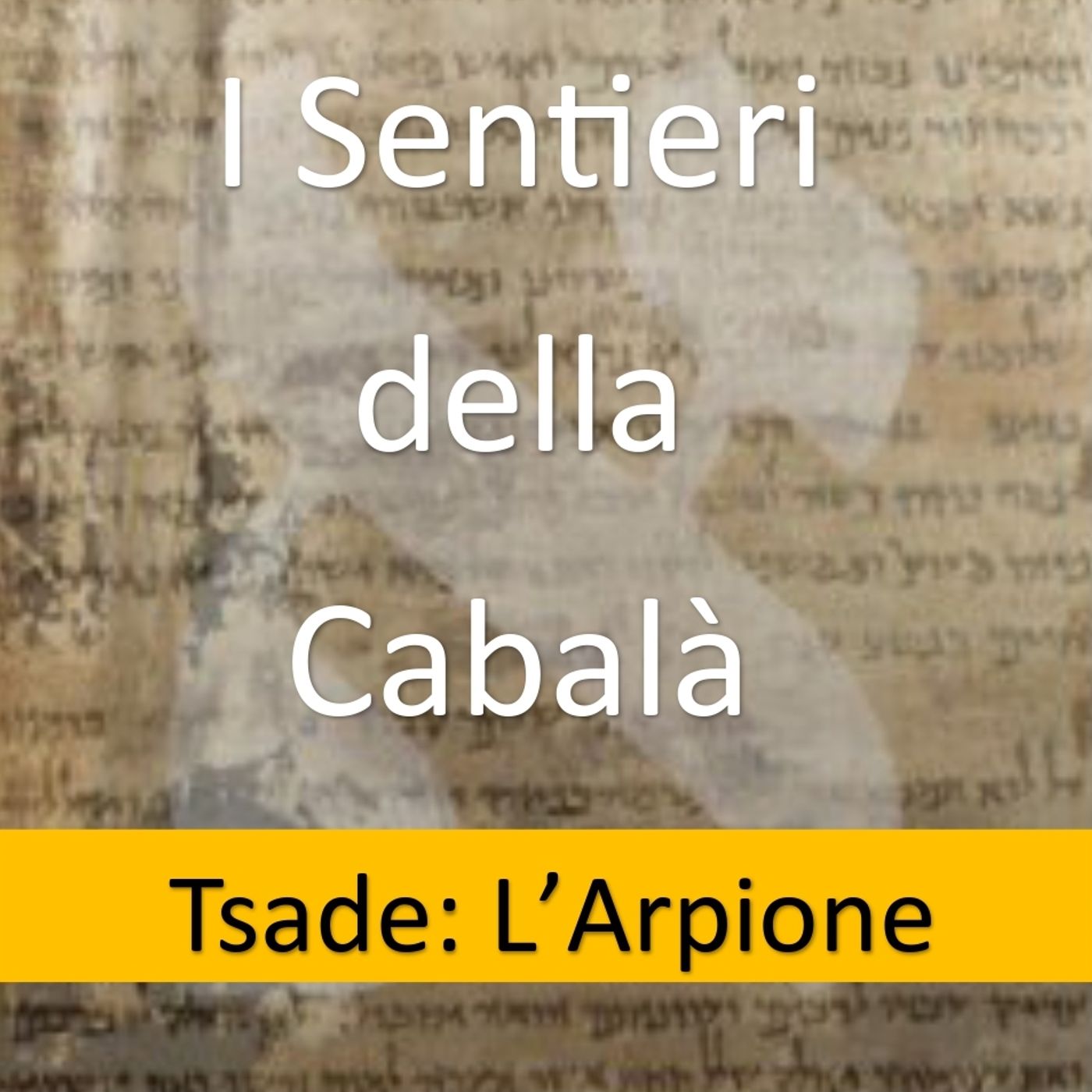 Tzade, l'arpione di Dio Tzade, l'arpione di Dio