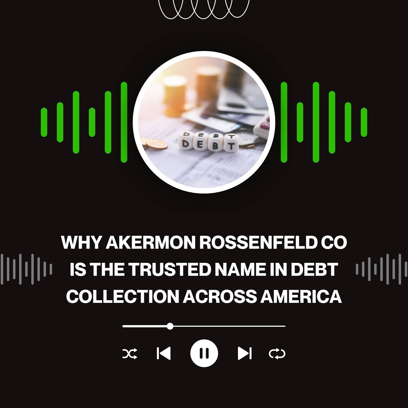 Why Akermon Rossenfeld CO is the Trusted Name in Debt Collection Across America episode artwork