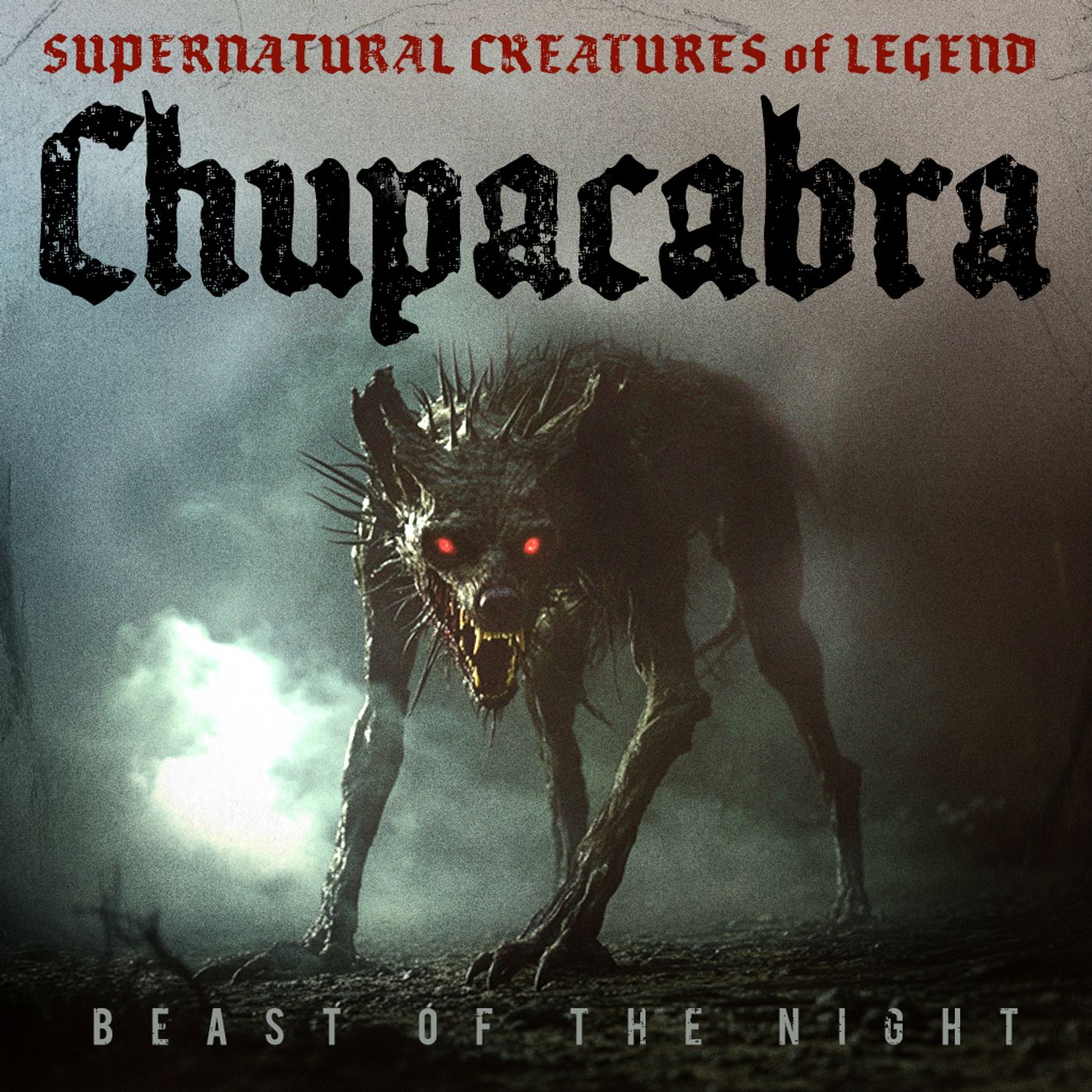 Supernatural Spirits - Chupacabra