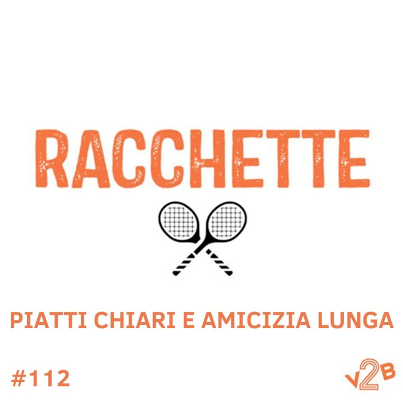 Episodio 112 (3x42): Piatti chiari e amicizia lunga (con Andrea Volpini)