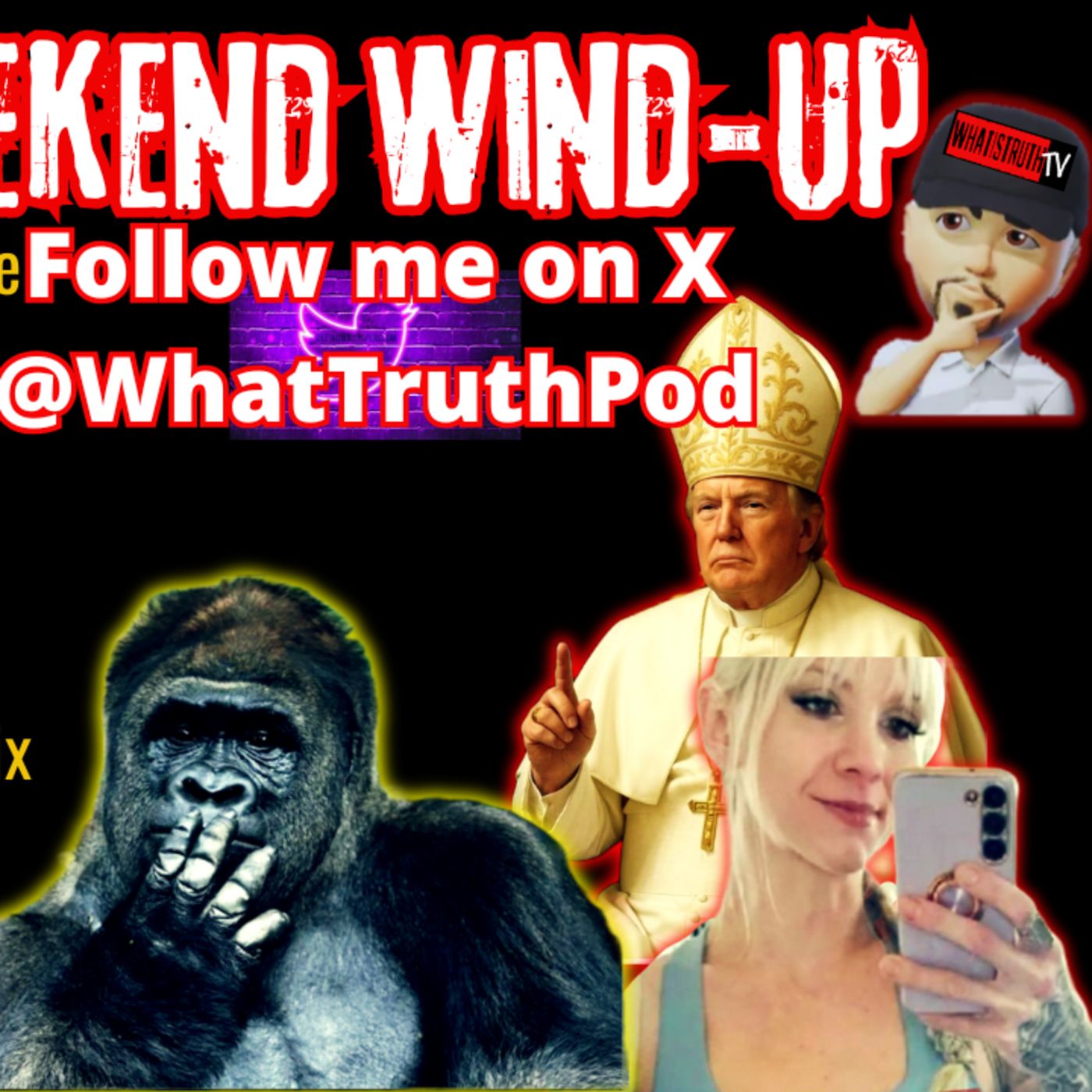 Weezys Weekend Wind-Up #gorillachallenge #PopeTrump #RaceWars