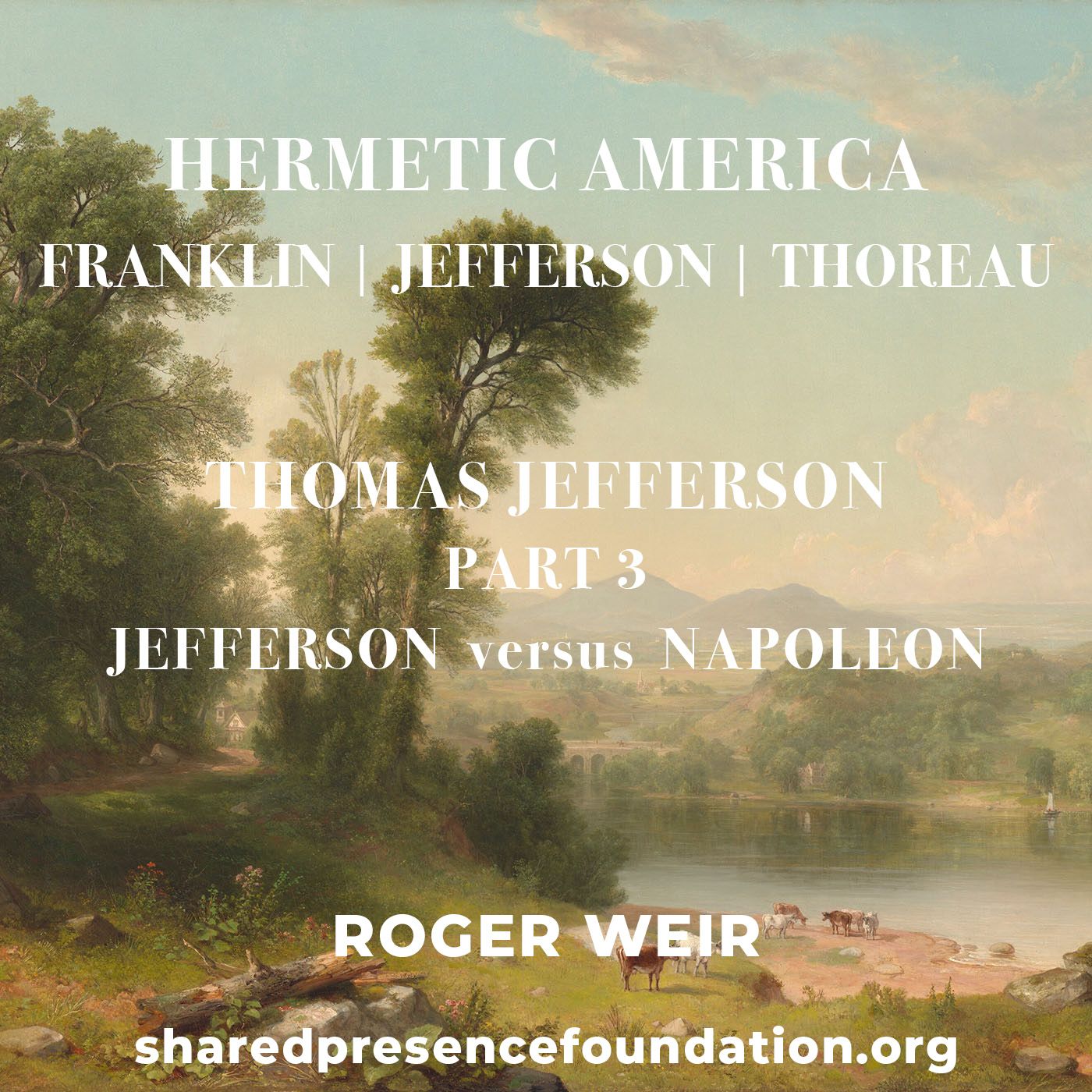 Hermetic America - Franklin, Jefferson, Thoreau