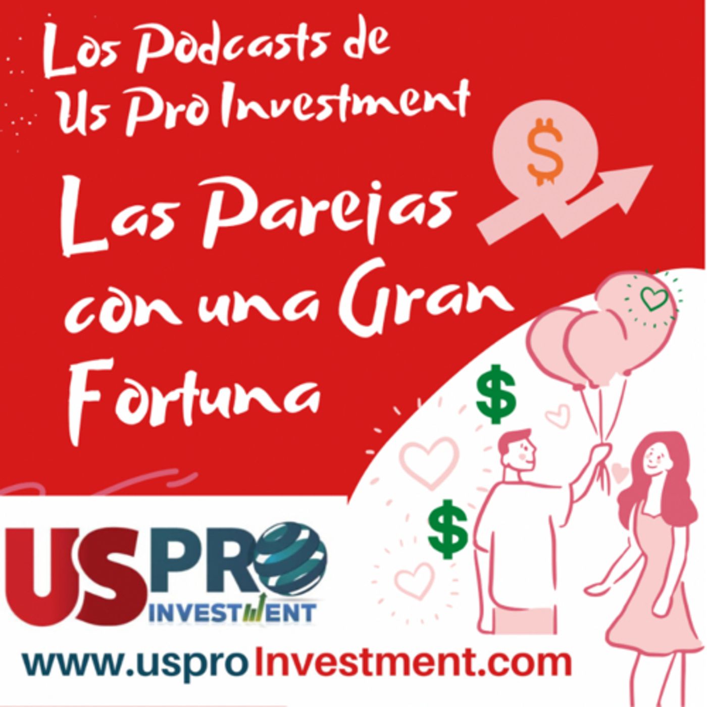 Los Podcasts de Us Pro Investment