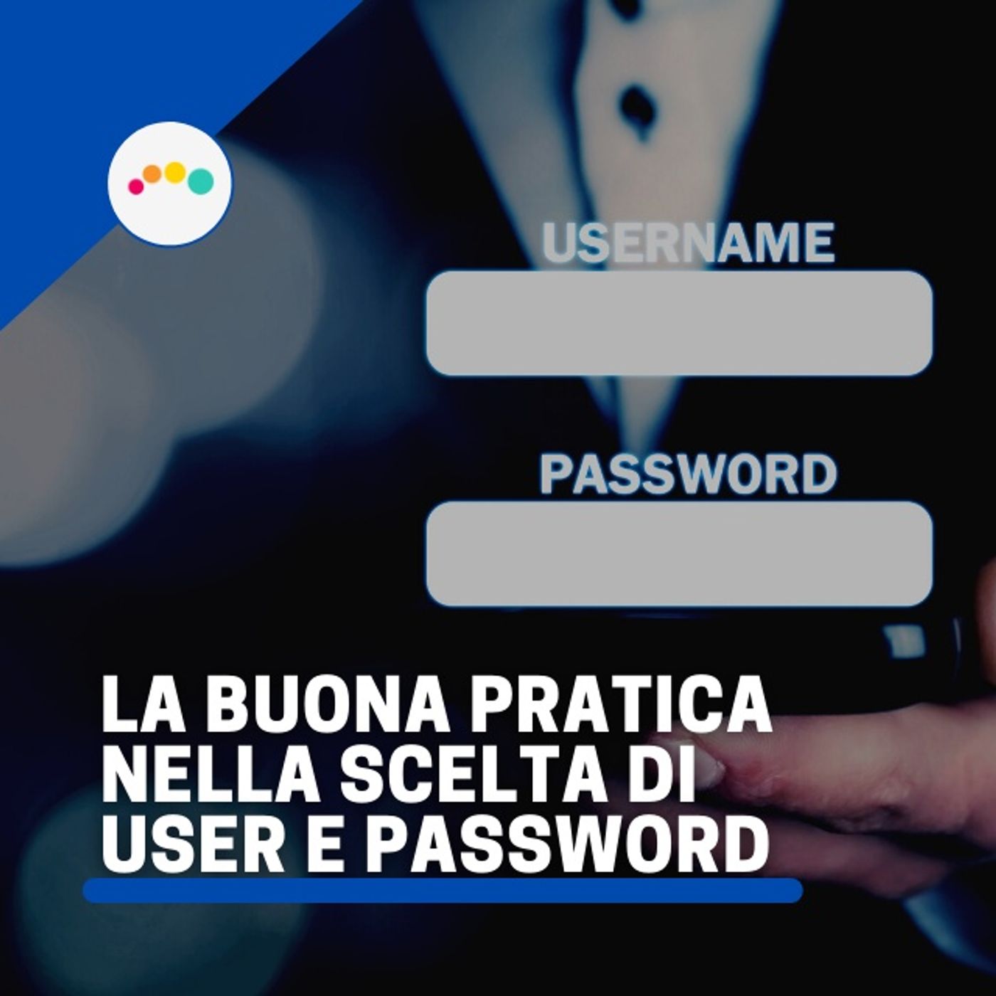 SICUREZZA e INFORMATICA in PILLOLE (max durata 10 min) ... --> Da Inesperto a Consapevole