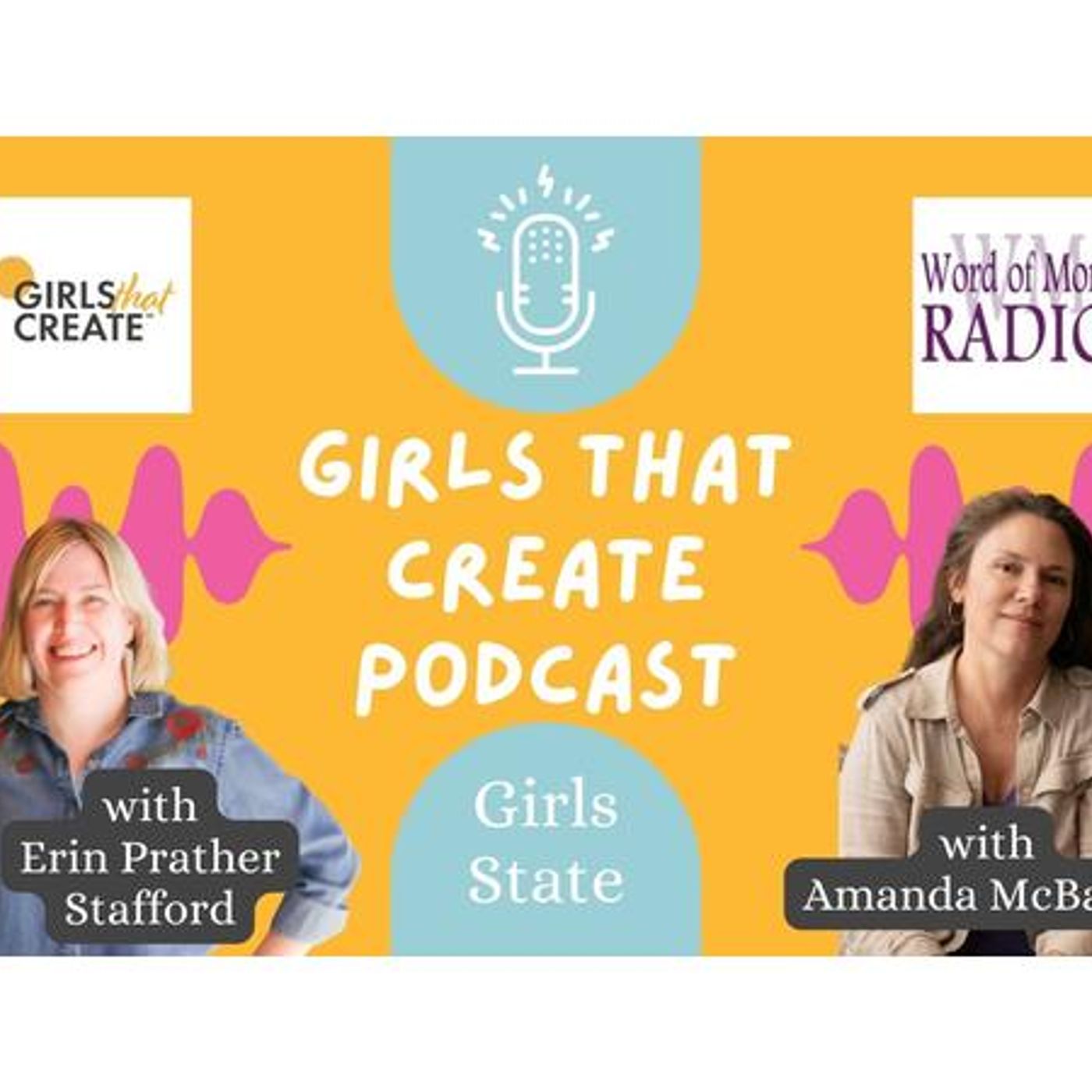 Documentarian Amanda McBaine on Girls That Create with Erin Prather Stafford