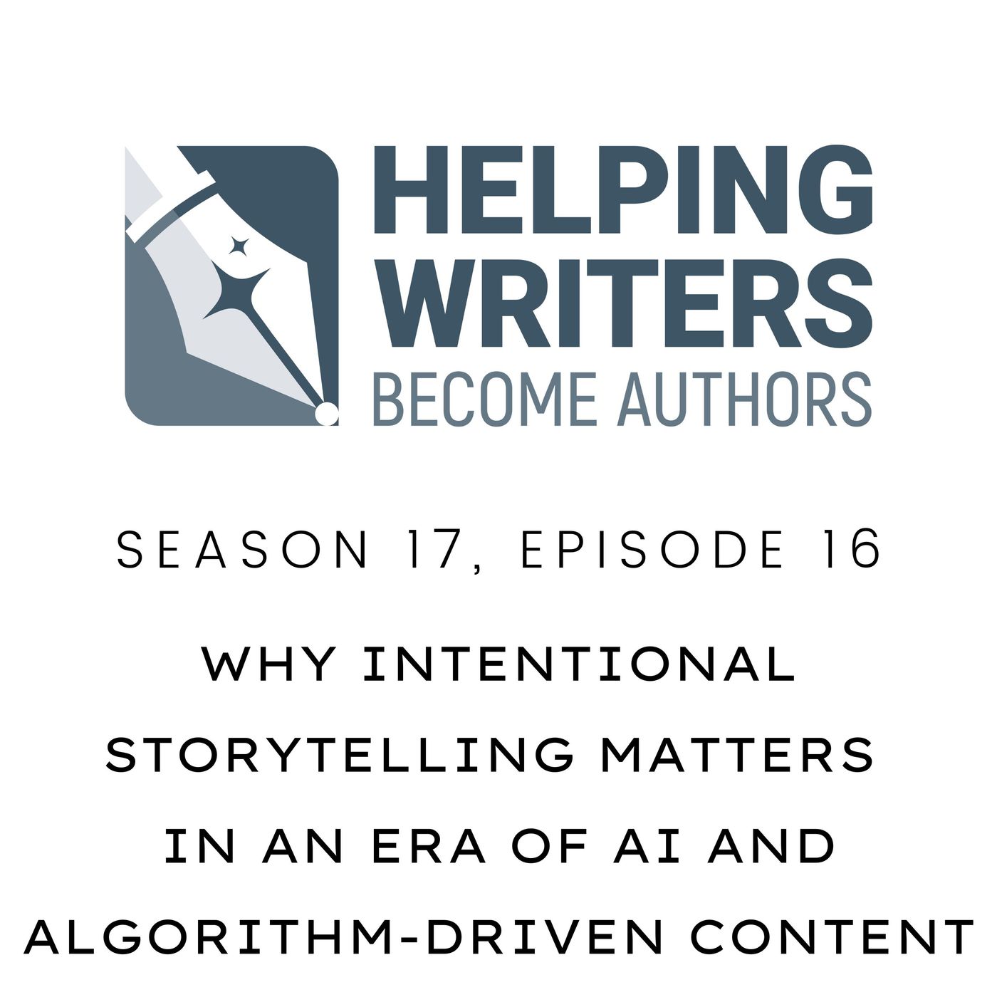 S17:E16: Why Intentional Storytelling Matters in an Era of AI and Algorithm-Driven Content episode artwork