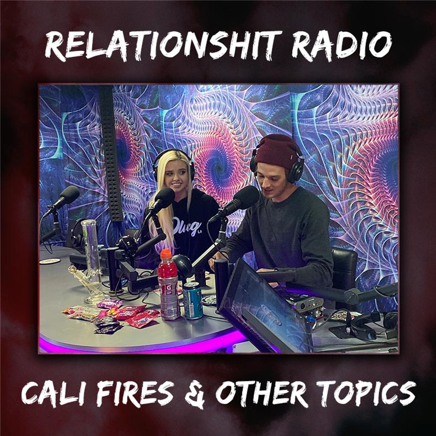 Relationshit Radio | Cali Fires & Other Topics episode artwork