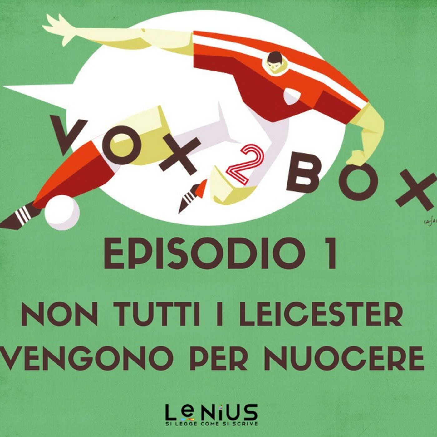 Episodio 1 - Non tutti i Leicester vengono per nuocere