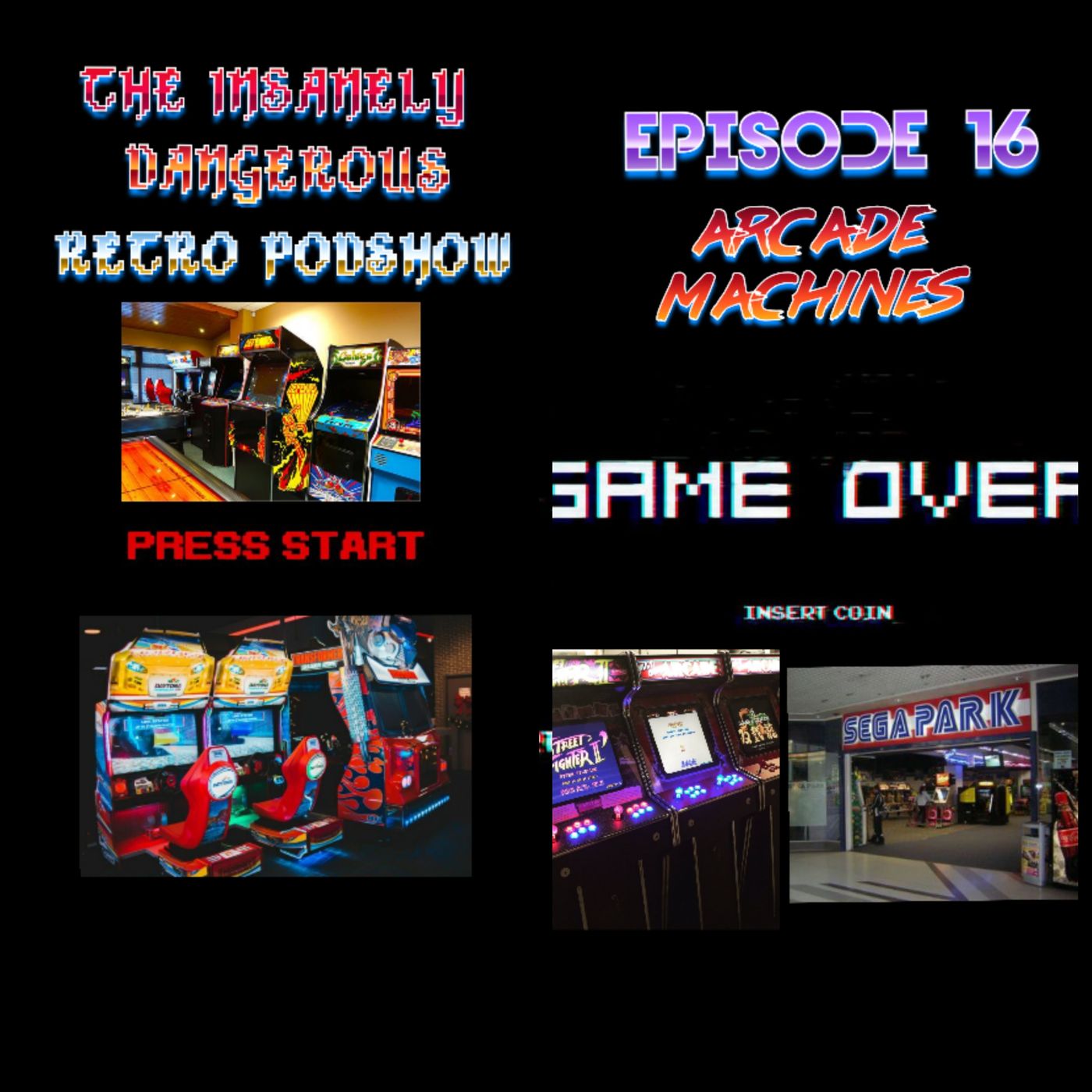 The Insanely Dangerous Retro Podshow