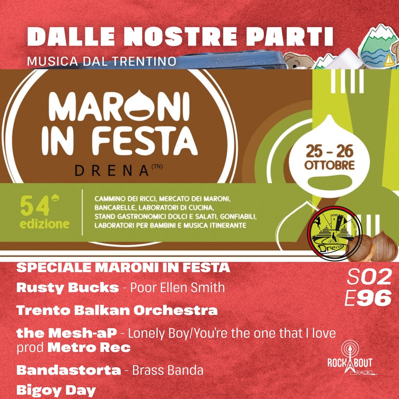 S02E96 - SPECIALE MARONI IN FESTA - Rusty Bucks, Trento Balkan Orchestra, Mesh-aP, Bandastorta e Bigoy Day episode artwork