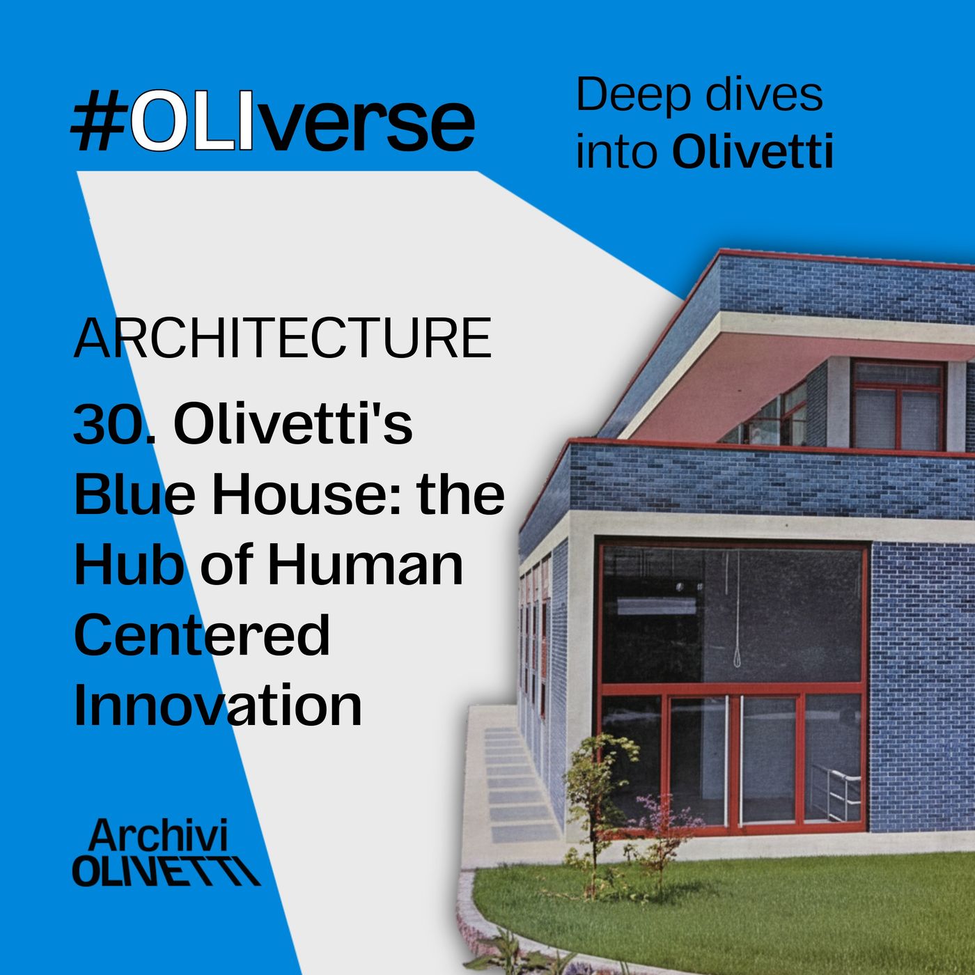 OLIverse - 30 - ARCHITECTURE - Olivetti's Blue House: the Hub of Human-centered Innovation OLIverse - 30 - ARCHITECTURE - Olivetti's Blue House: the Hub of Human-centered Innovation