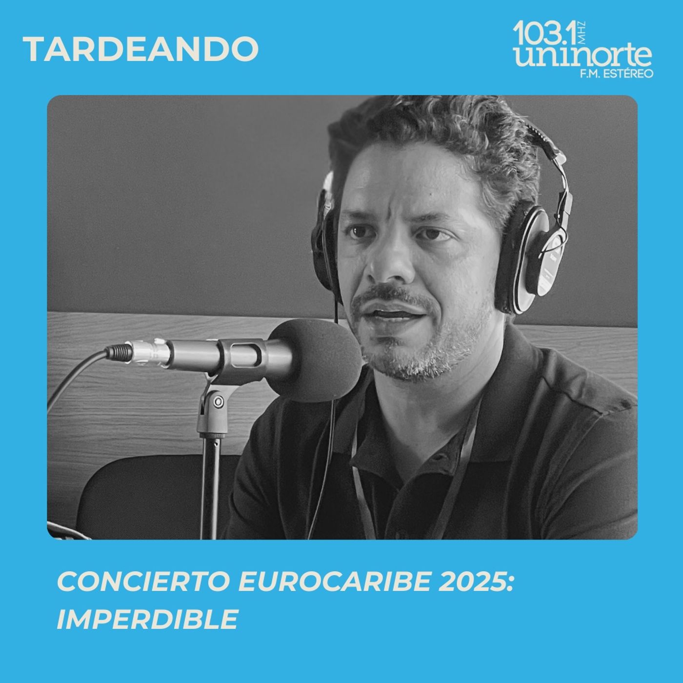 TARDEANDO CON UNINORTE FM ESTEREO