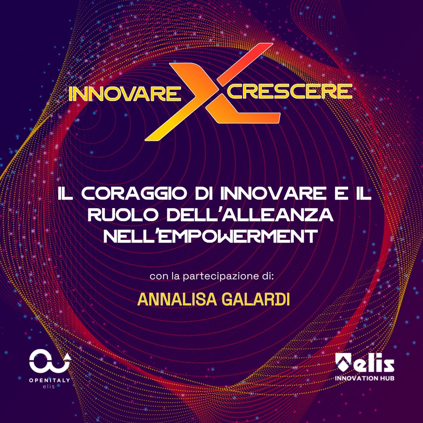 Ep. 2 -  Il coraggio di innovare e il ruolo dell’alleanza nell’empowerment, con la partecipazione di: Annalisa Galardi episode artwork
