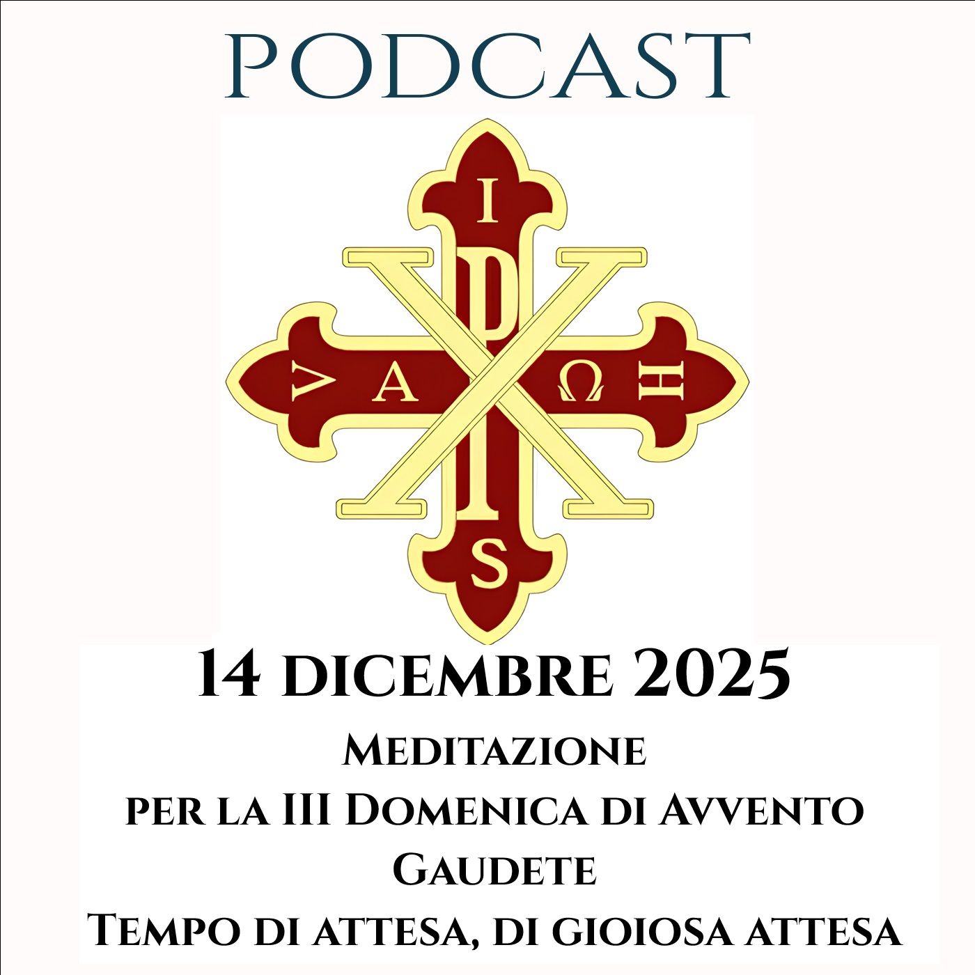 PODCAST 3-24 MEDITAZIONE PER LA III DOMENICA DI AVVENTO-GAUDETE. TEMPO DI ATTESA, DI GIOIOSA ATTESA