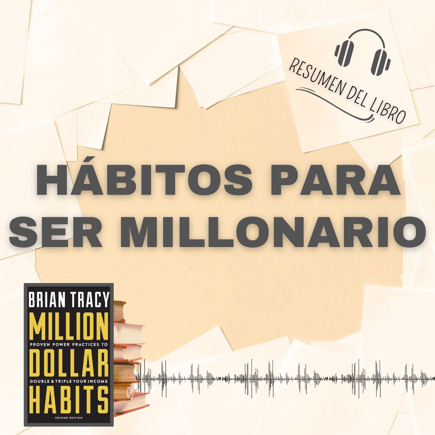 HÁBITOS PARA SER MILLONARIO 📗 Resumen del Libro - Ideas Clave de BRIAN TRACY (Baja tu PDF📥)