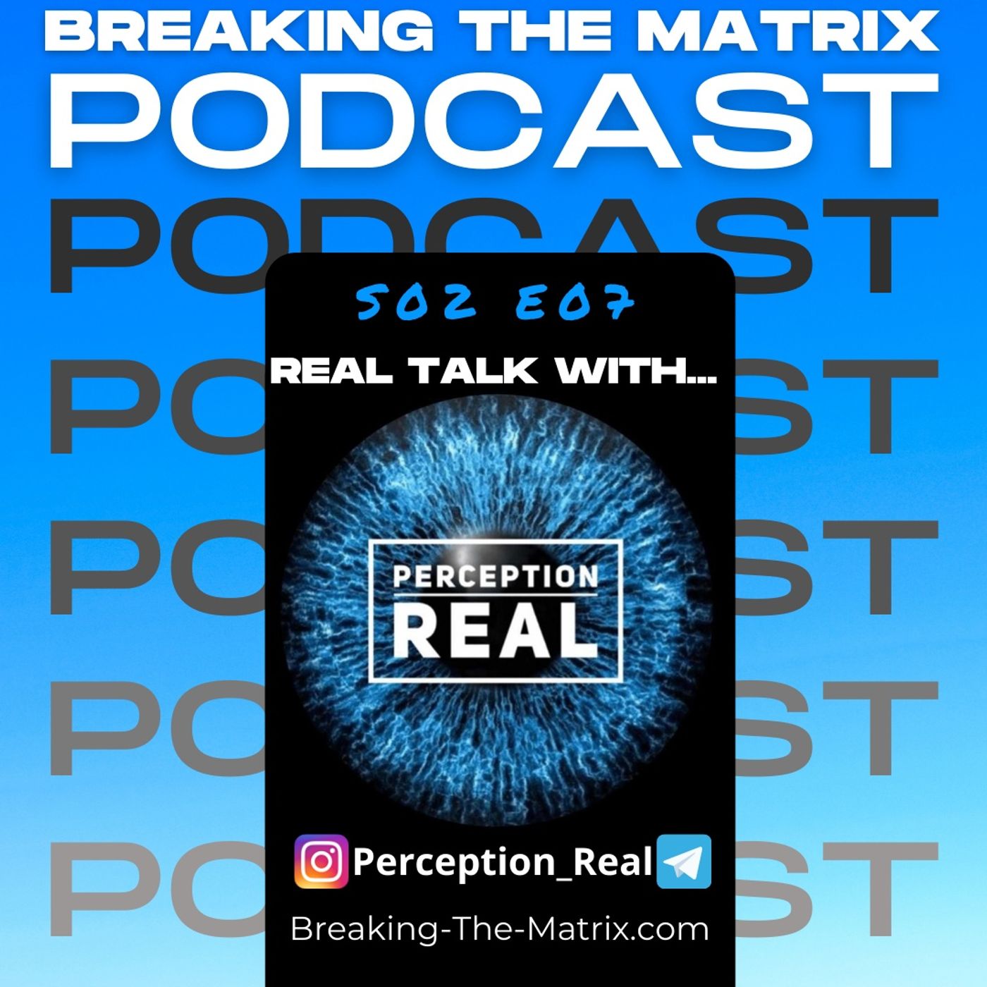 BTM PODCAST S02E07: REAL TALK WITH... PERCEPTION_REAL