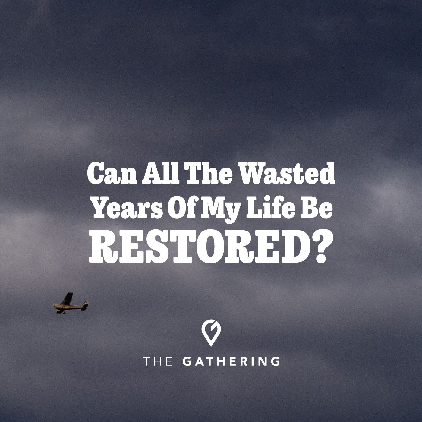 Can All The Wasted Years Of My Life Be Restored?- Living in Abundance Through Restoration: Part 1 episode artwork