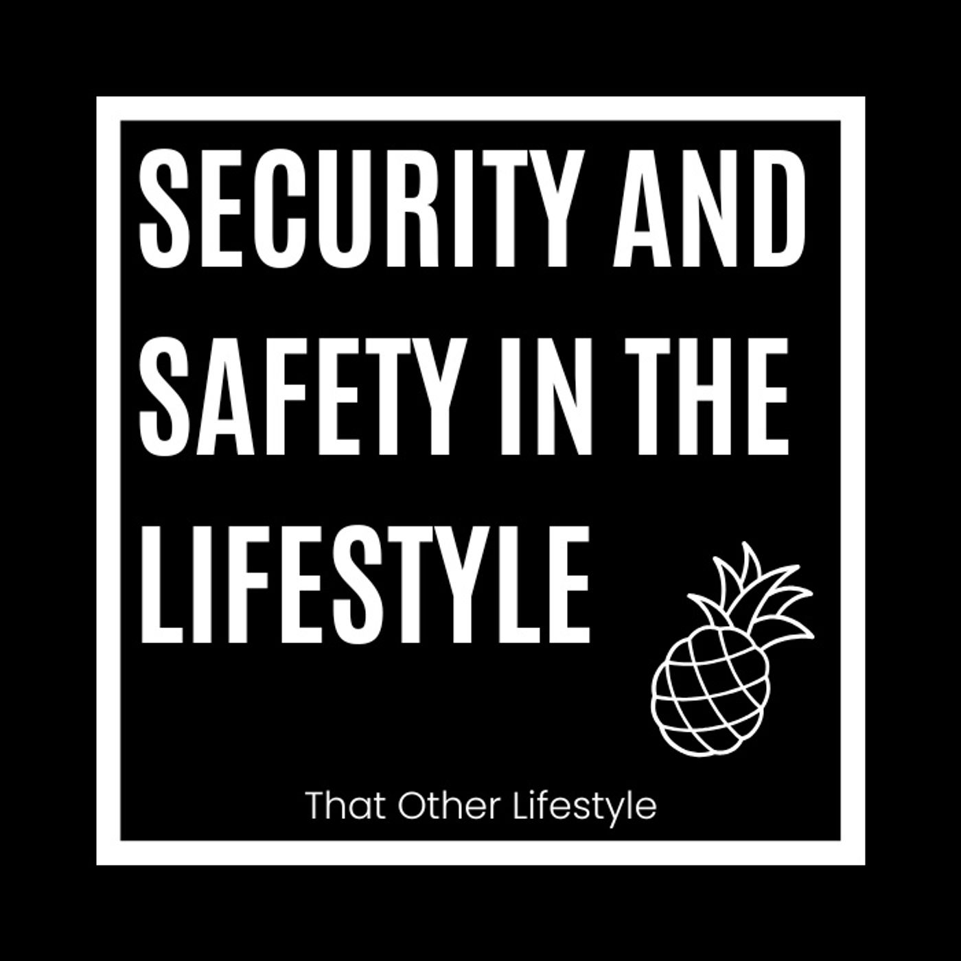 Safety and Security in the Lifestyle
