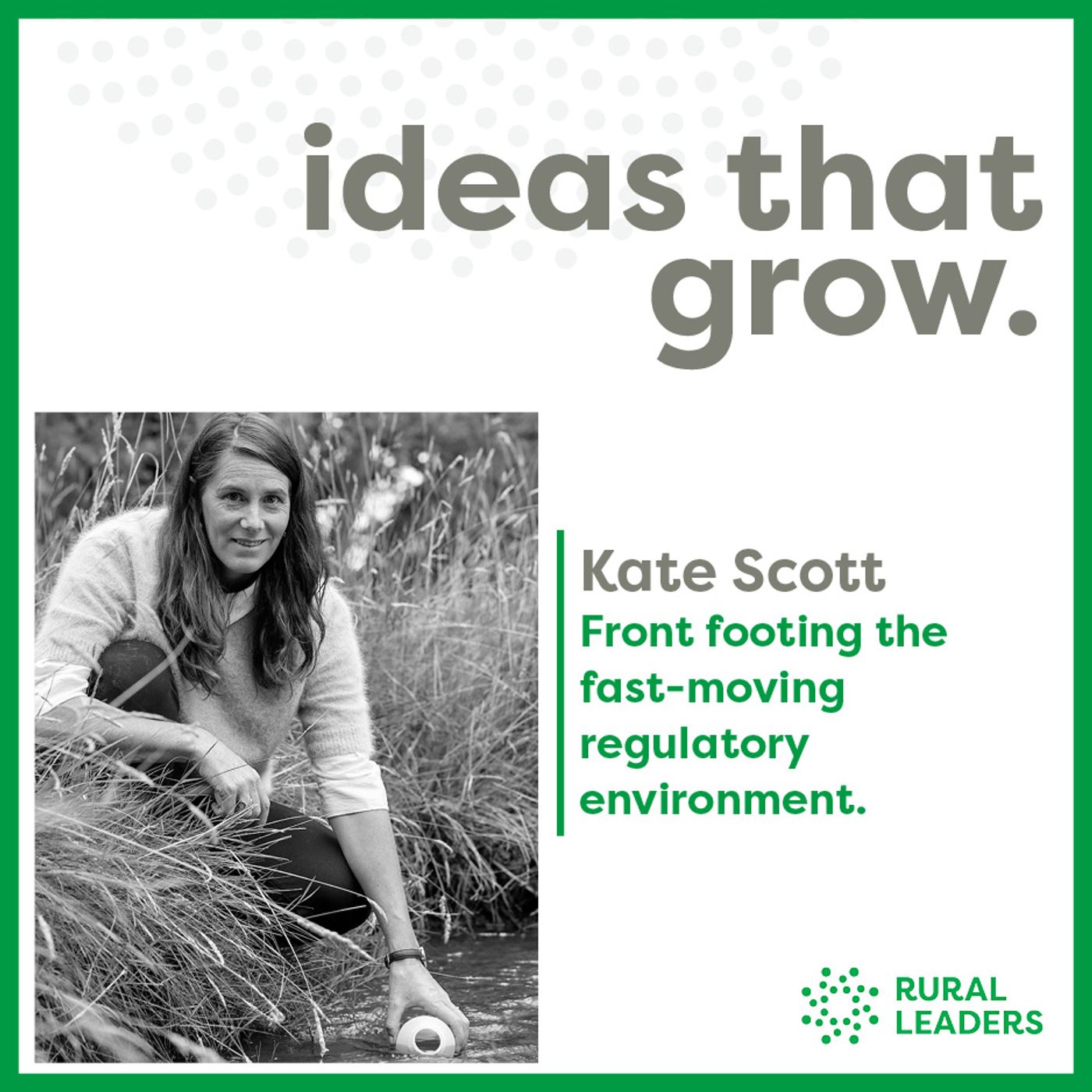 Kate Scott - Front footing the fast-moving regulatory environment.