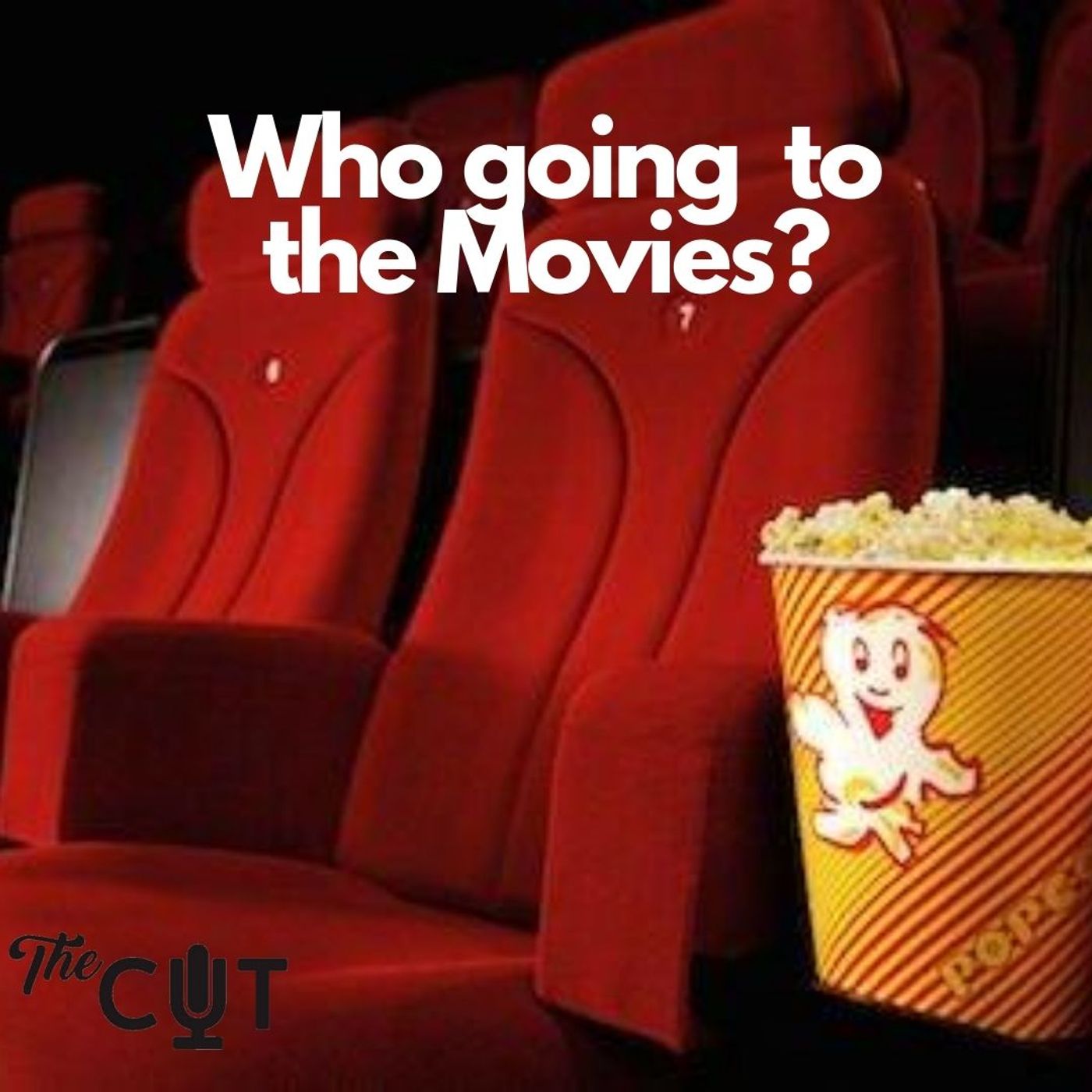 67: Who going to the movies?