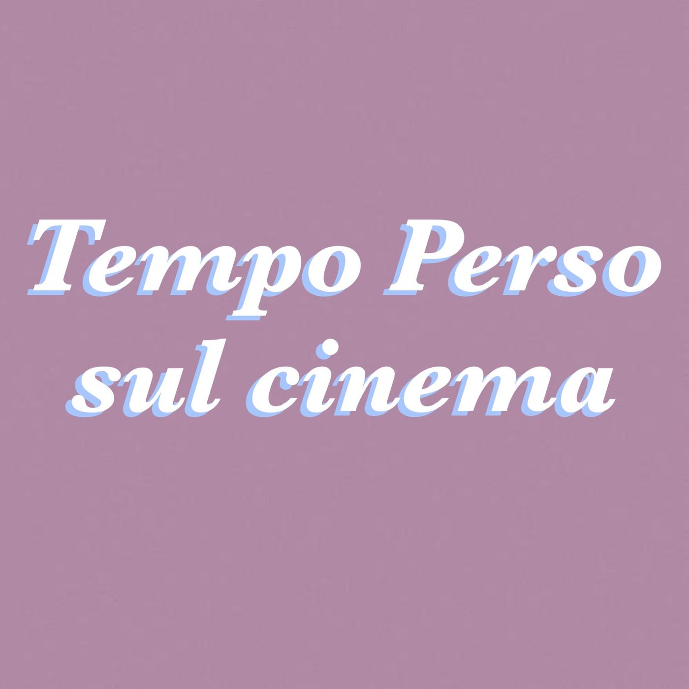 Tempo Perso sul cinema