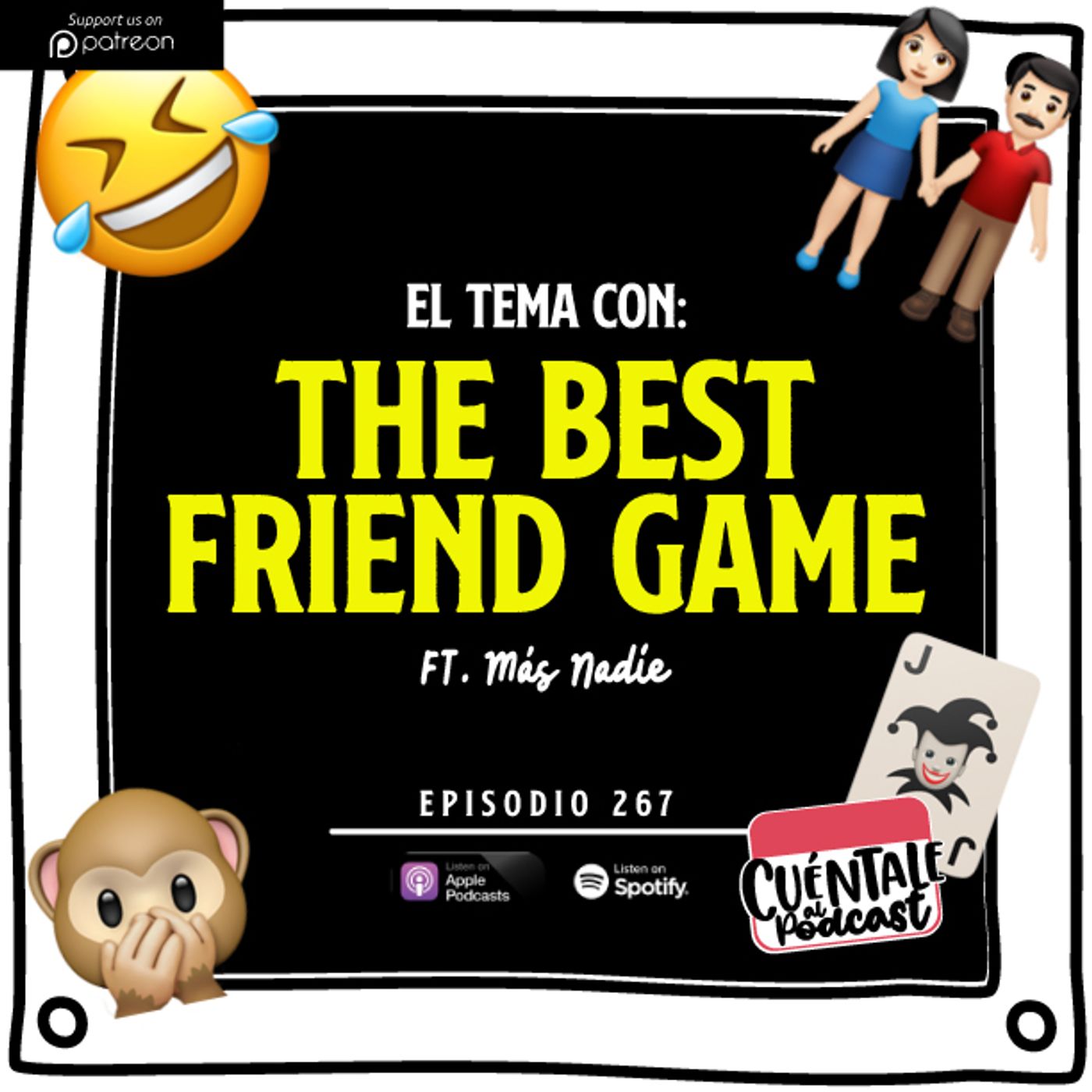 267. El tema con: THE BEST FRIEND GAME (Ft. Más Nadie) episode artwork