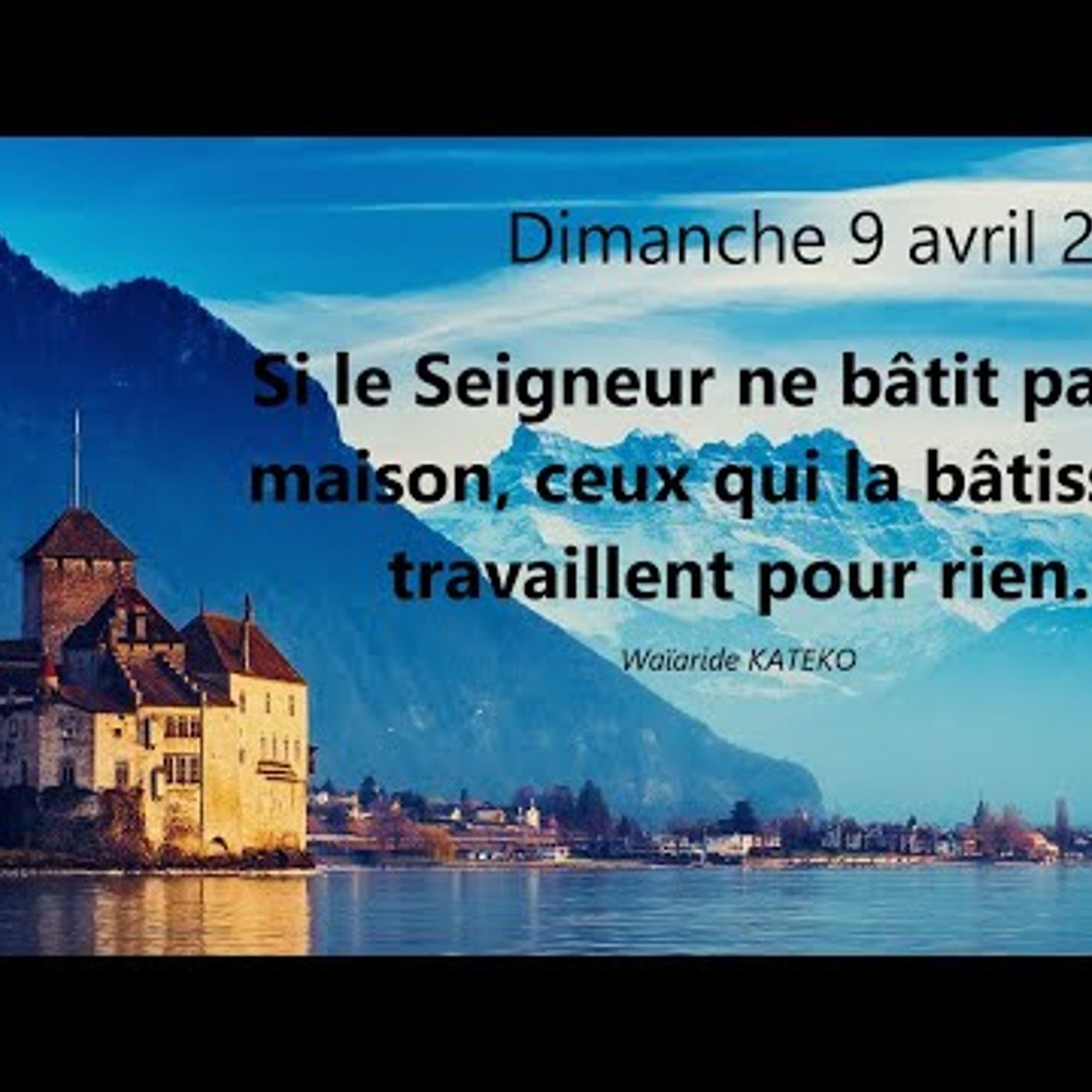 Eglise Biblique de Toulouse - Si le Seigneur ne bâtit pas sa maison. (Waïaride KETAKO)