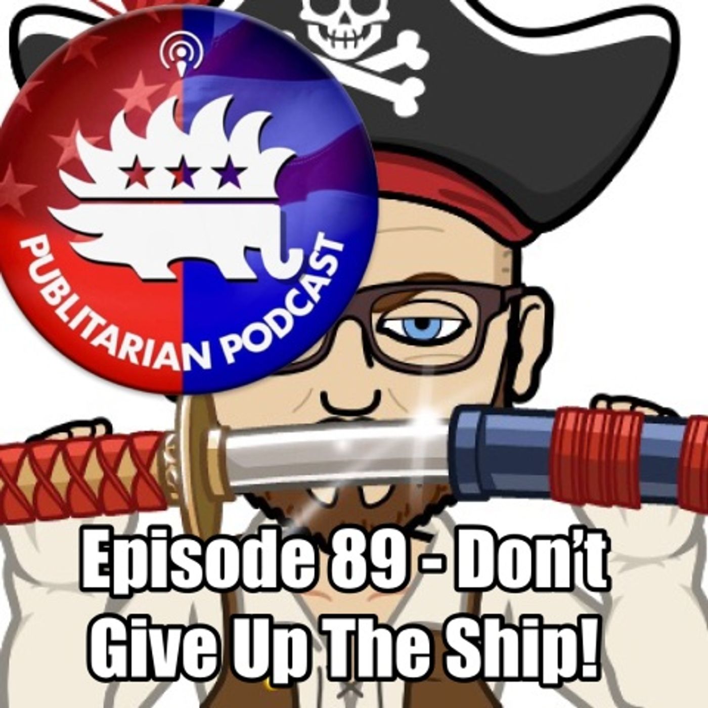 Episode 89 - Don’t Give Up The Ship! episode artwork