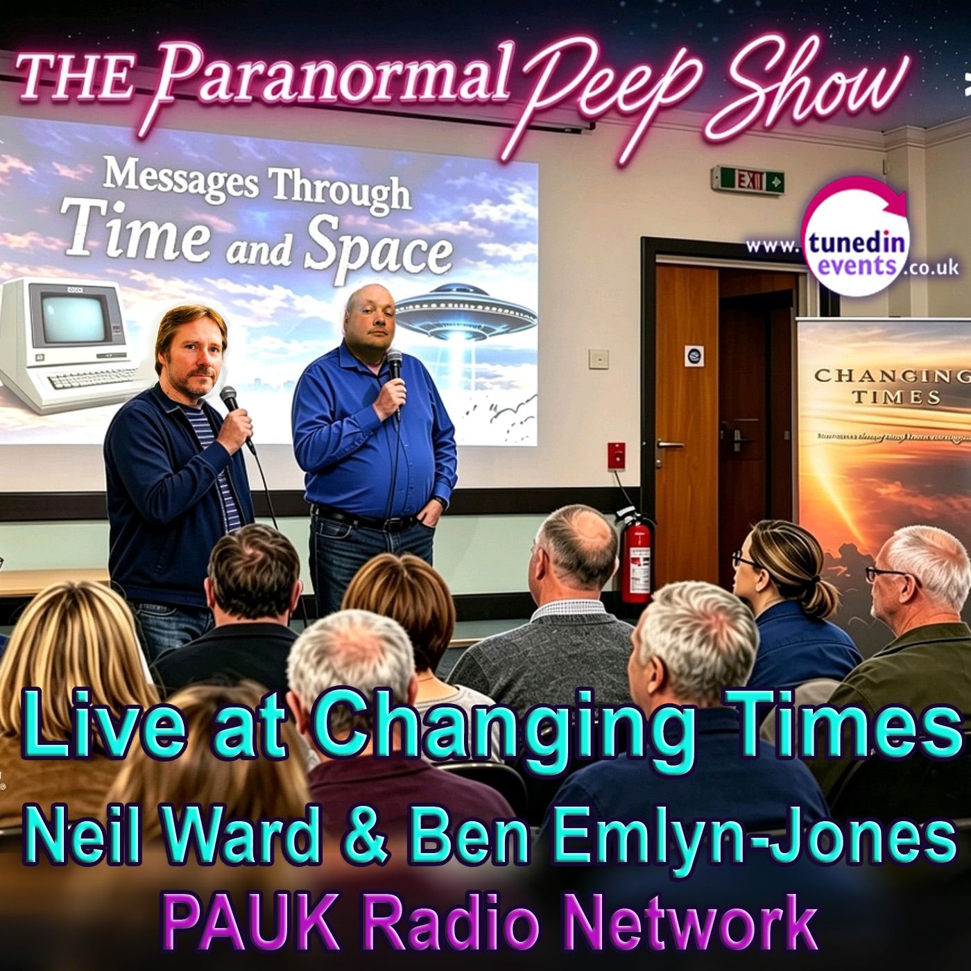 The Paranormal Peep Show - Messages Through Time and Space with Neil Ward and Ben Emlyn-Jones