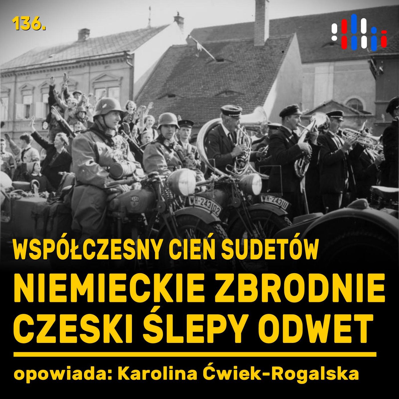 Cień Sudetów: niemieckich zbrodni i czeskiego, ślepego odwetu | opowiada: Karolina Ćwiek-Rogalska