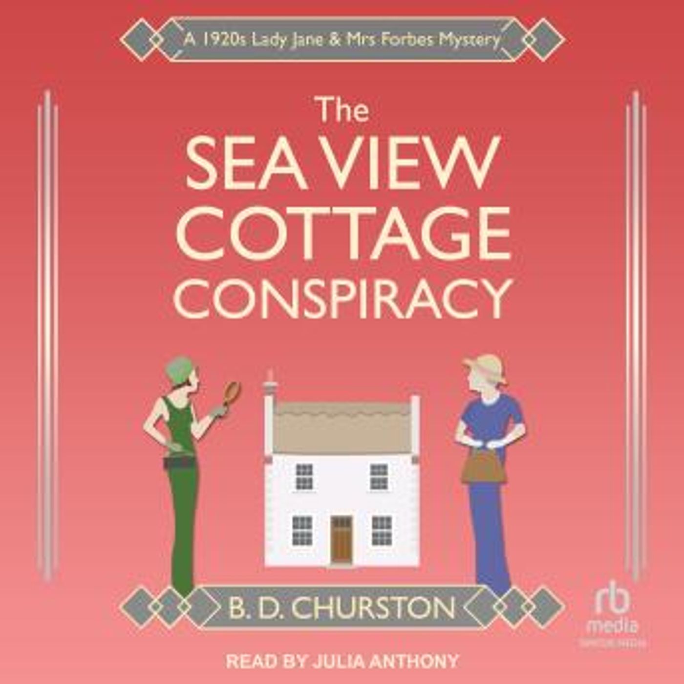 The Sea View Cottage Conspiracy: A 1920s Lady Jane & Mrs Forbes Mystery by B. D. Churston episode artwork