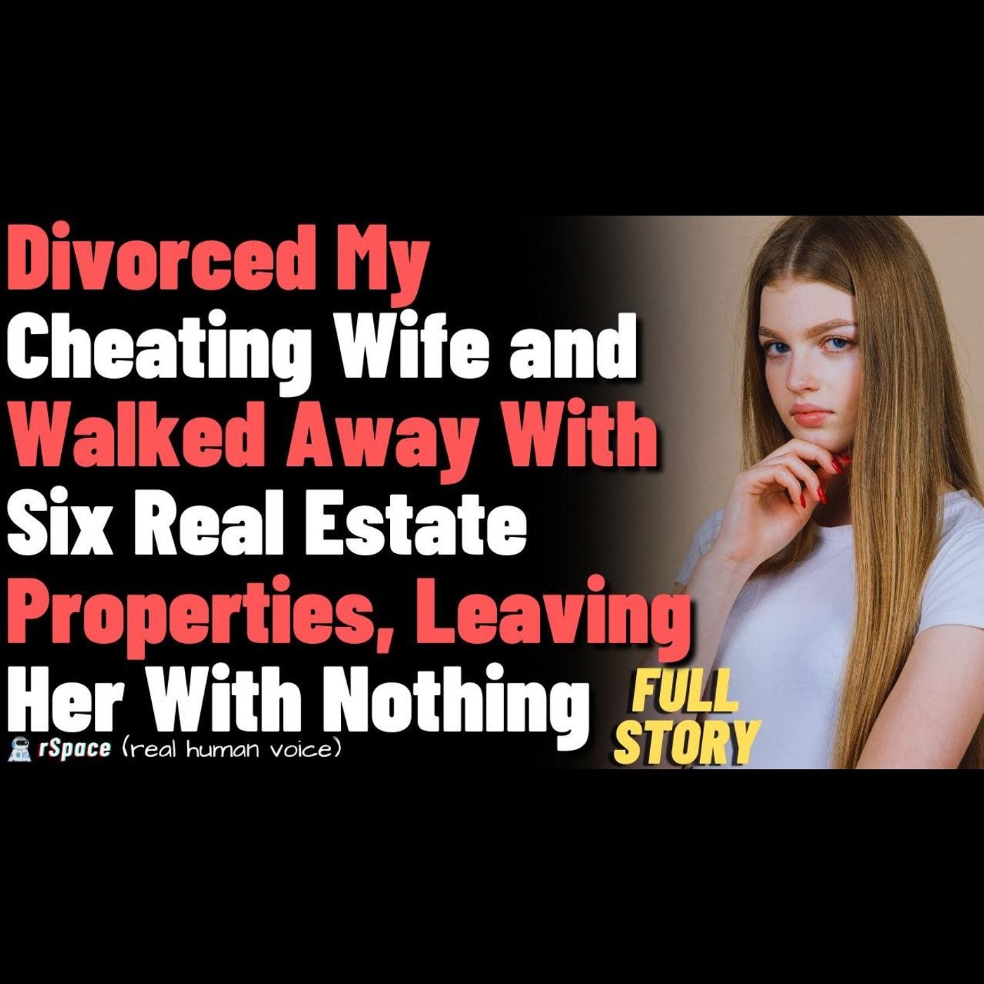 Divorced my cheating wife and walked away with six real estate properties, leaving her with nothing. episode artwork