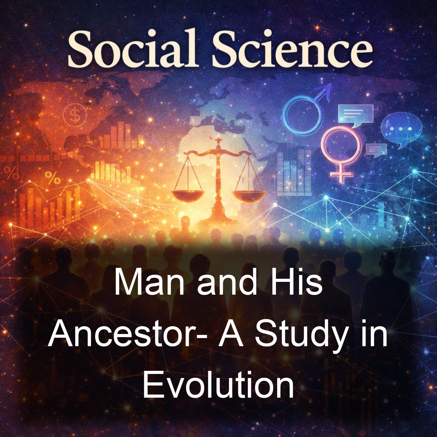 Man and His Ancestor- A Study in Evolution podcast artwork