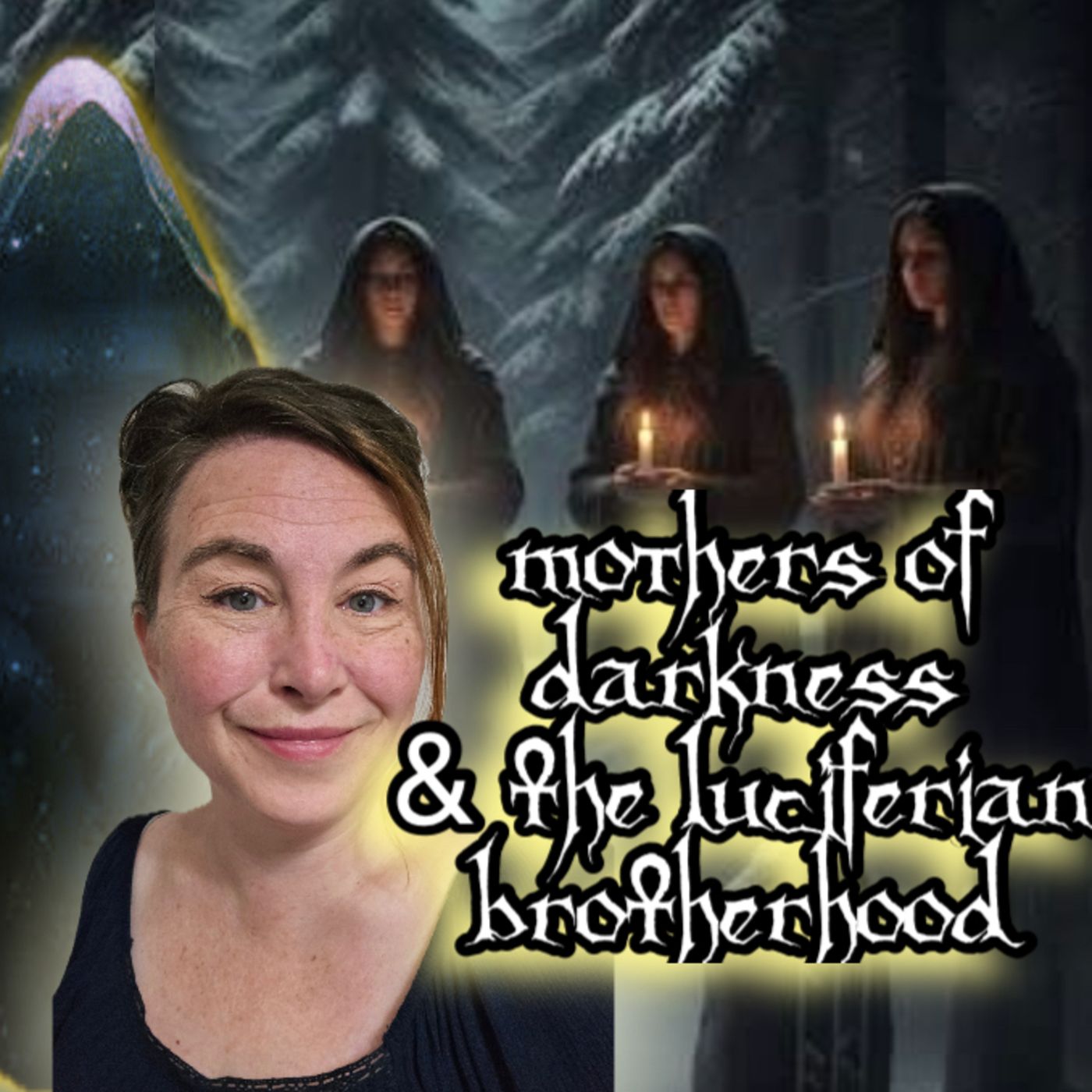 265. Unfiltered Esoterica:Mothers of Darkness & Luciferian Brotherhood with Jessie Czebotar 265. Unfiltered Esoterica:Mothers of Darkness & Luciferian Brotherhood with Jessie Czebotar