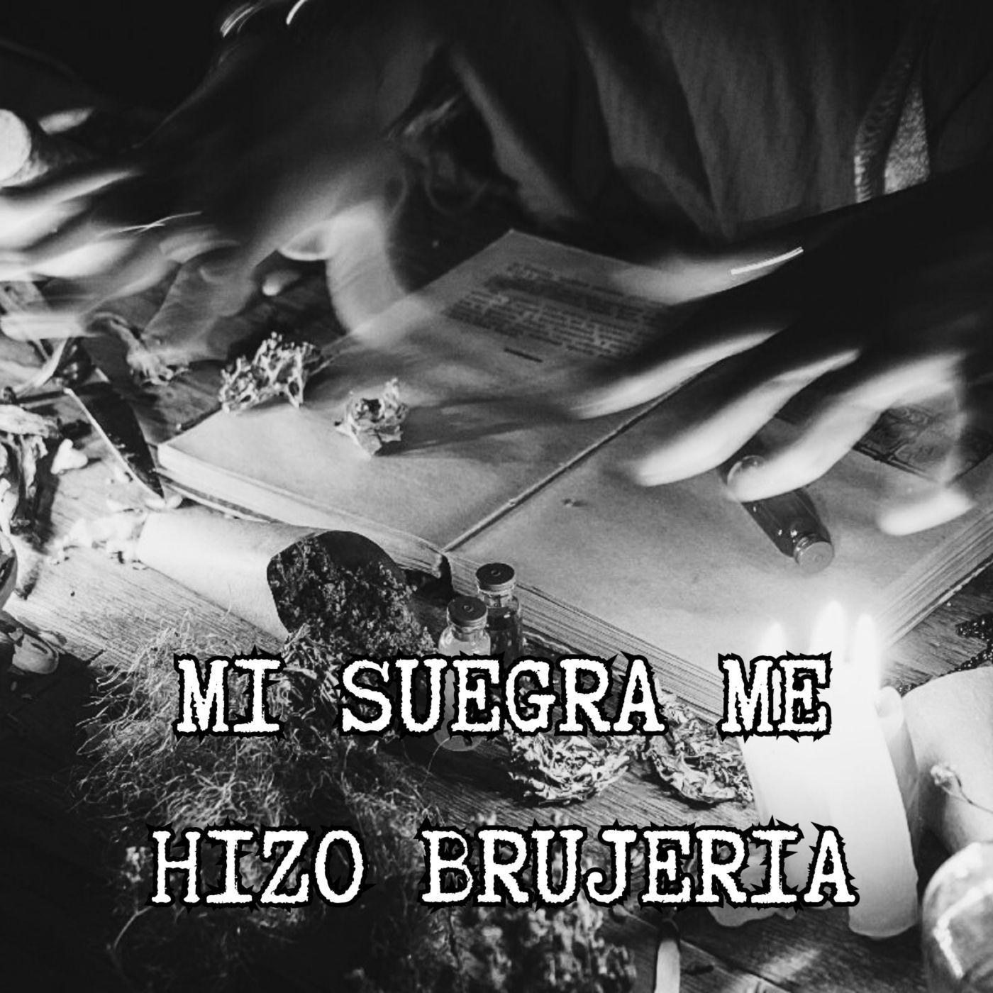 FUI VICTIMA DE BRUJERIA