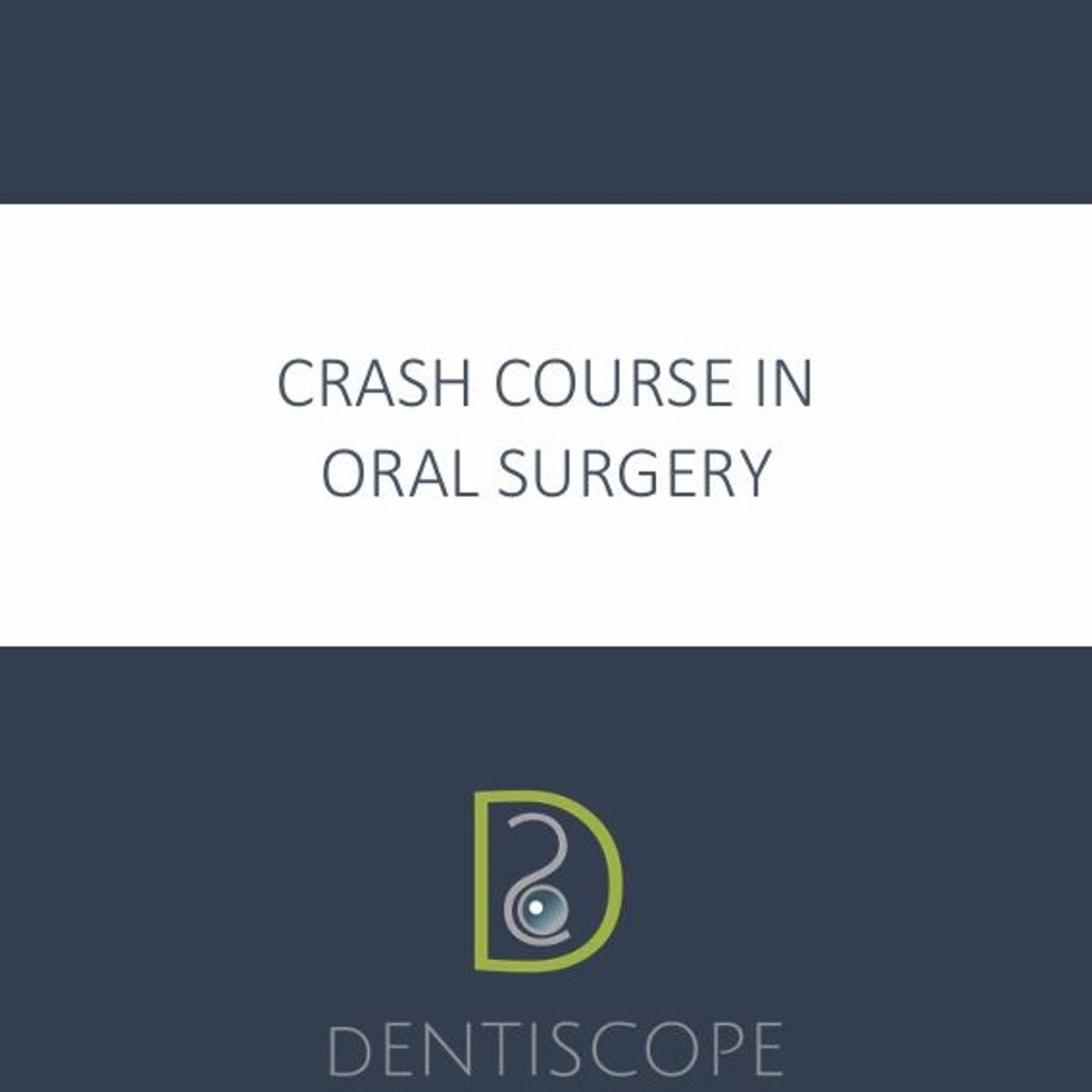 Crash Course in Oral Surgery