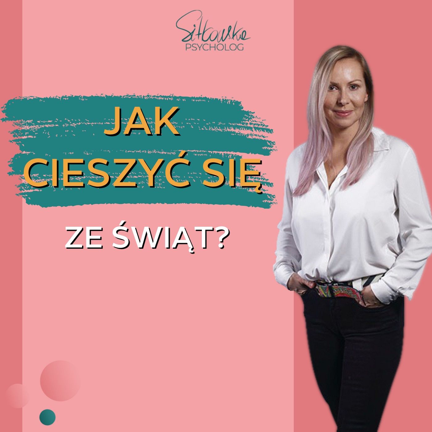 Sylwia Sitkowska psycholog - Blisko Siebie