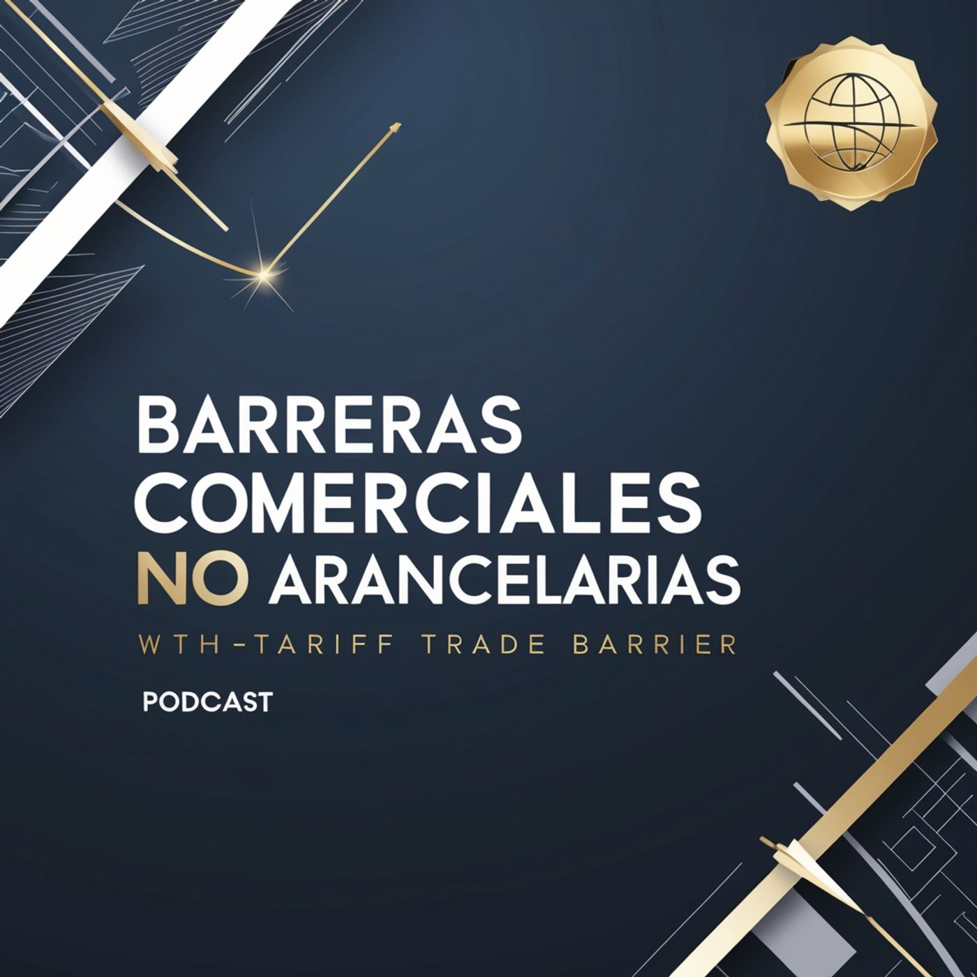 Barreras Comerciales No Arancelarias podcast artwork