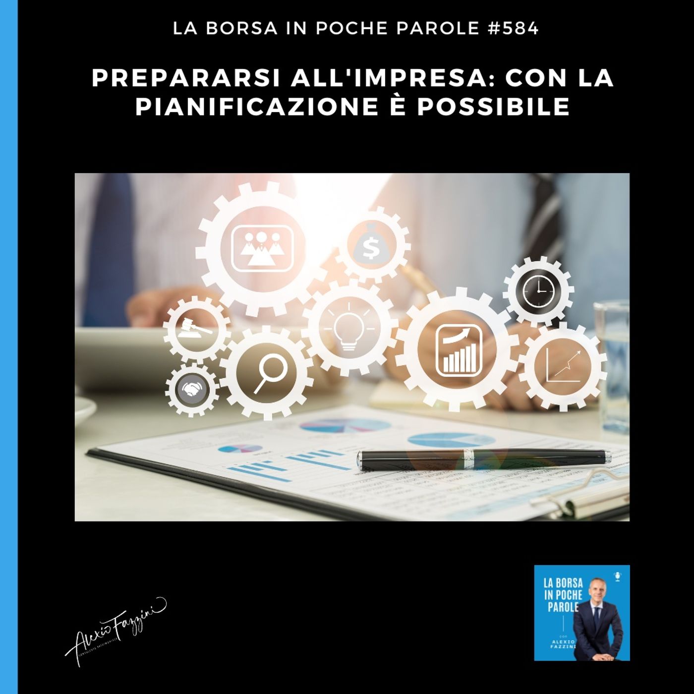 Prepararsi all'Impresa: con la pianificazione è possibile - #584 La Borsa in poche parole