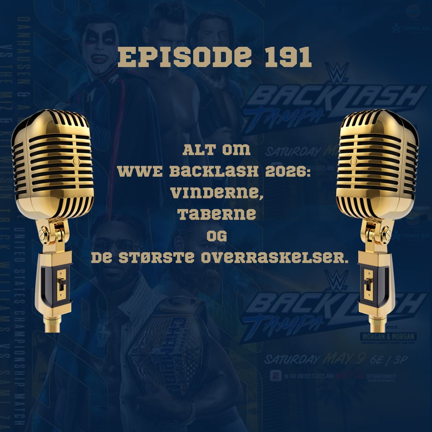 191. Alt om WWE Backlash 2026:  Vinderne, taberne og de største overraskelser. episode artwork