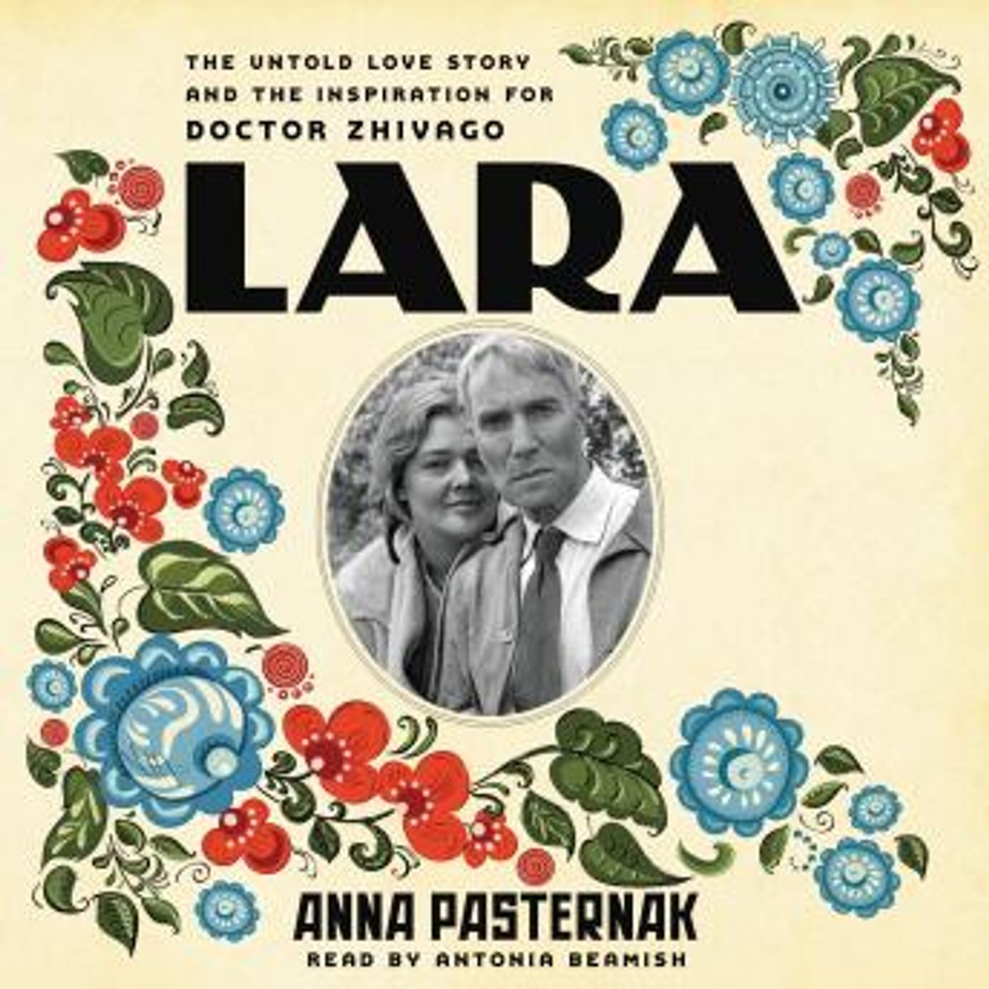 Lara: The Untold Love Story and the Inspiration for Doctor Zhivago by Anna Pasternak episode artwork