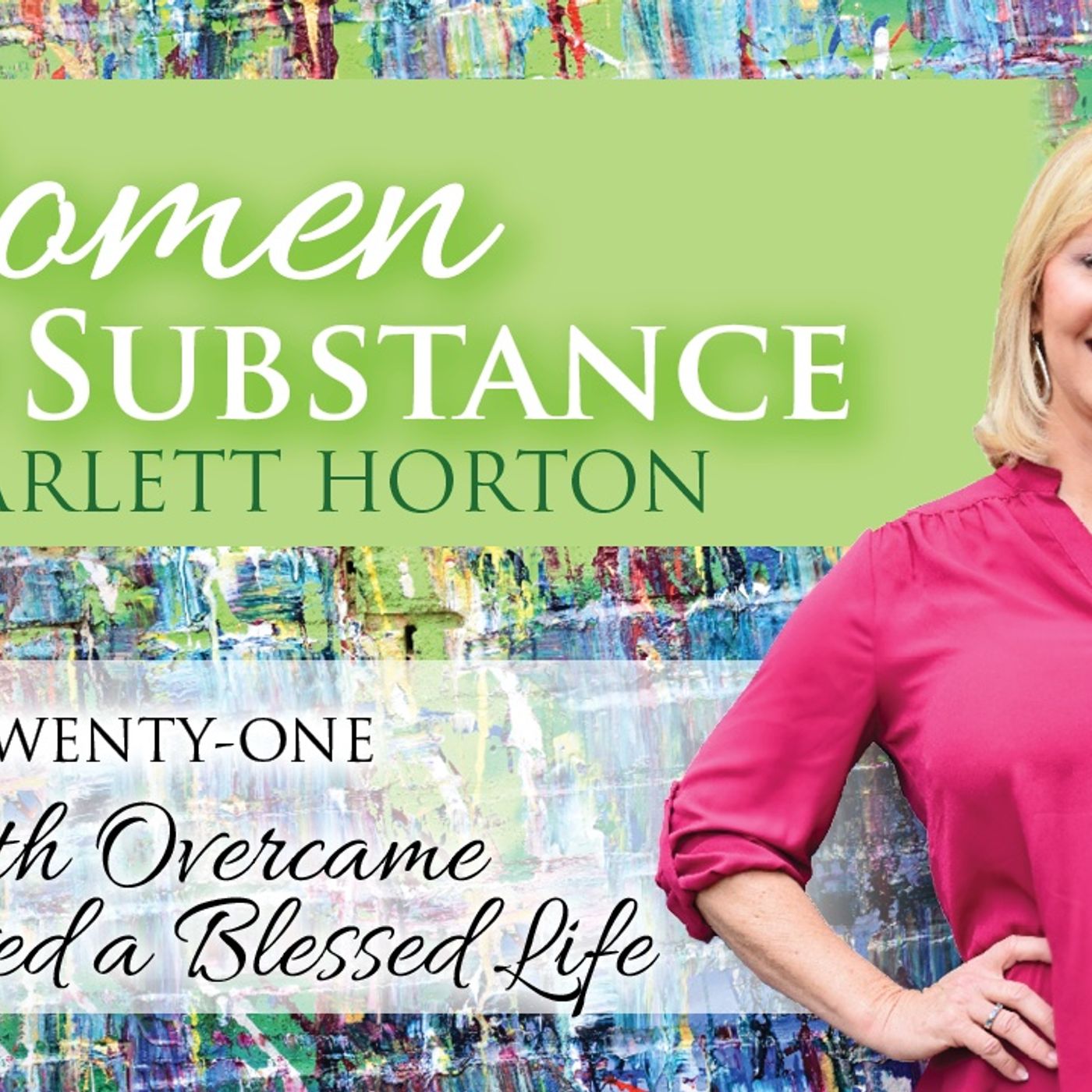 Women of Substance with Dr. Scarlett Horton