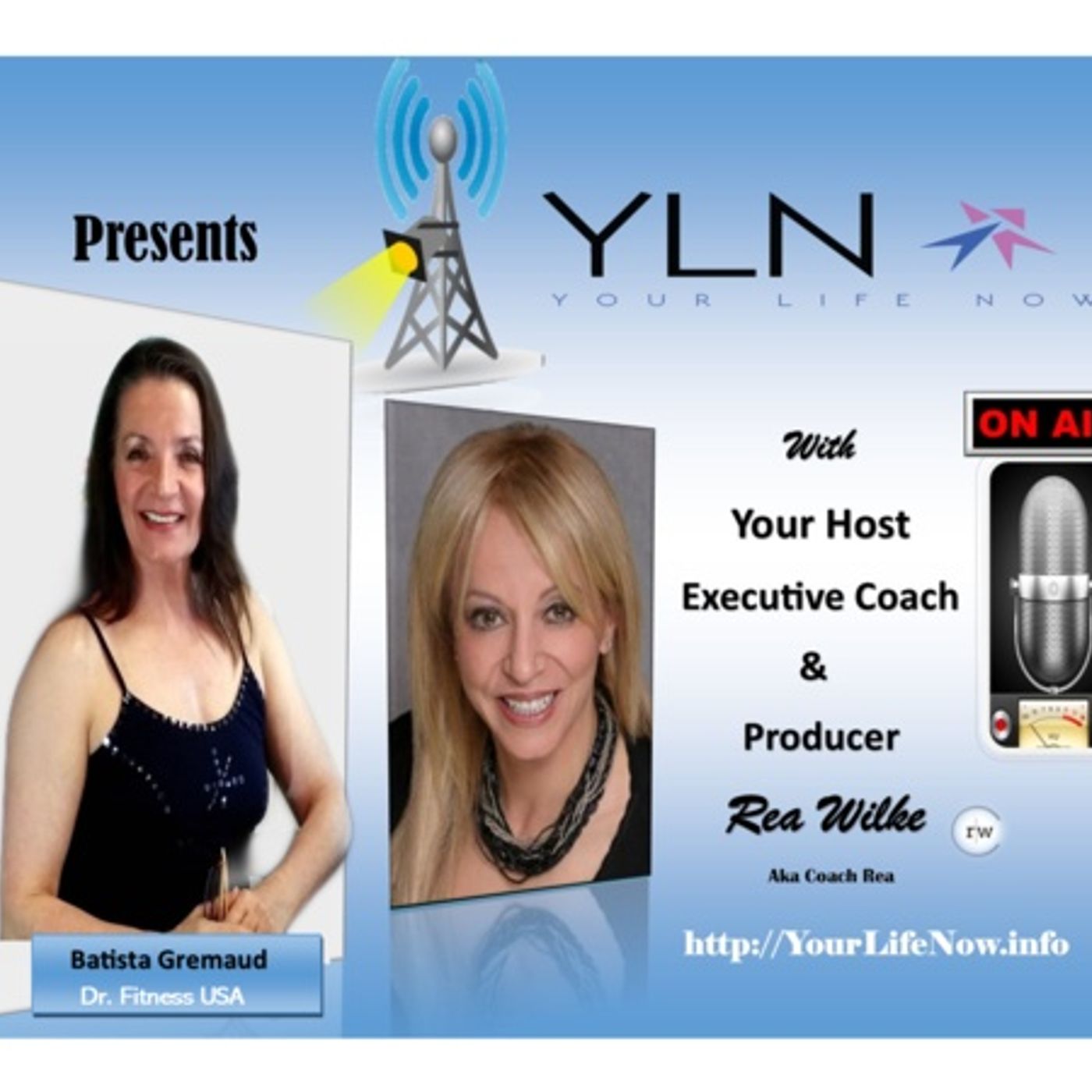 YOUR LIFE NOW show with Coach Rea Wilke