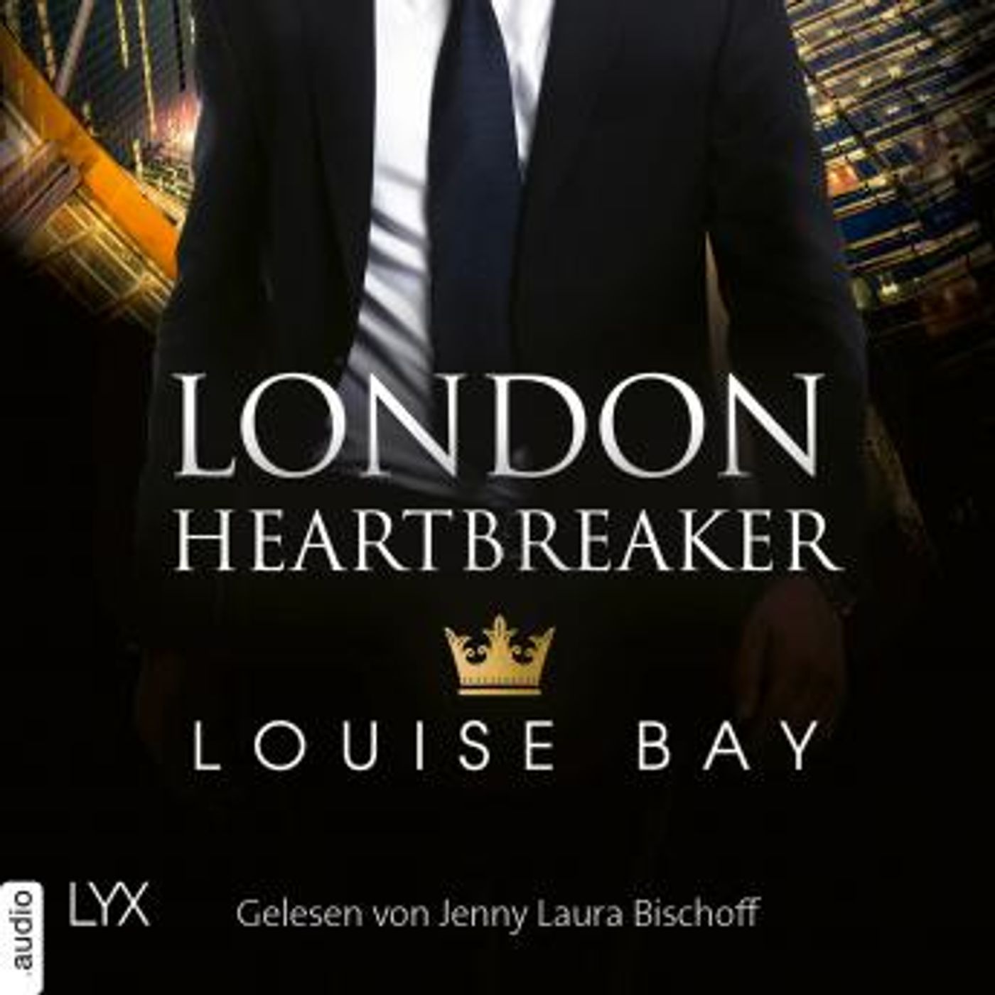 [German] - London Heartbreaker - Kings of London Reihe, Teil 4 (Ungekürzt) by Louise Bay episode artwork