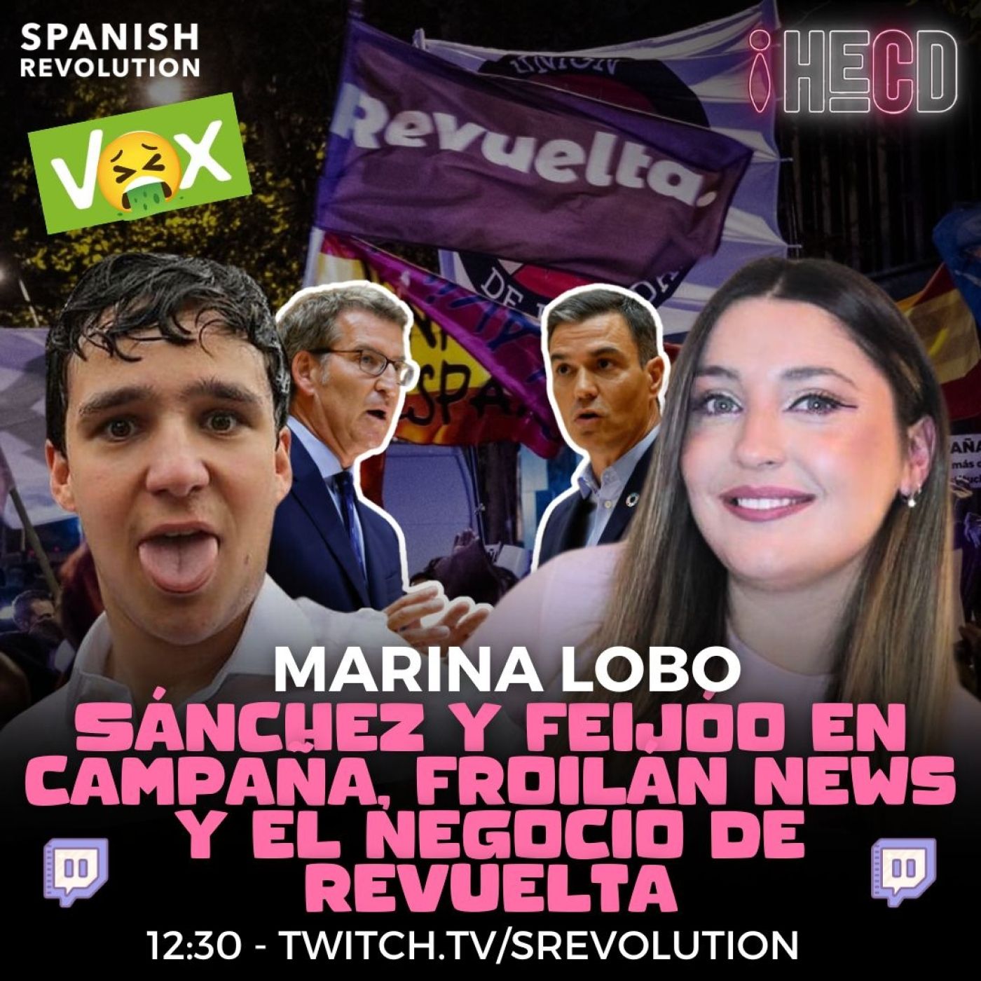 HECD! 360 - Feijoo y Pretty en campaña + Froilán News + El negocio detrás de las protestas en Ferraz
