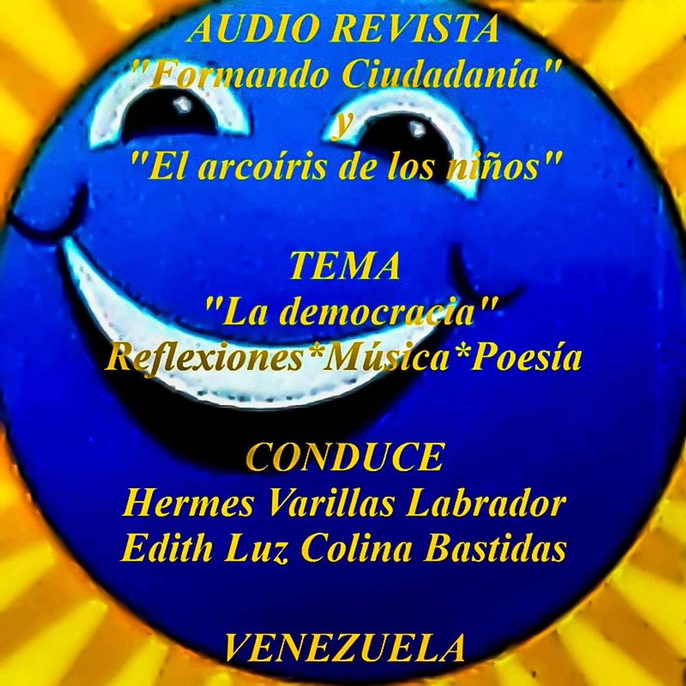 Audio Revista "Formando Ciudadanía" y "El arcoíris de los niños" - Tema: "La democracia + Día del poeta virtual" ^ Por: Hermes Varillas. episode artwork