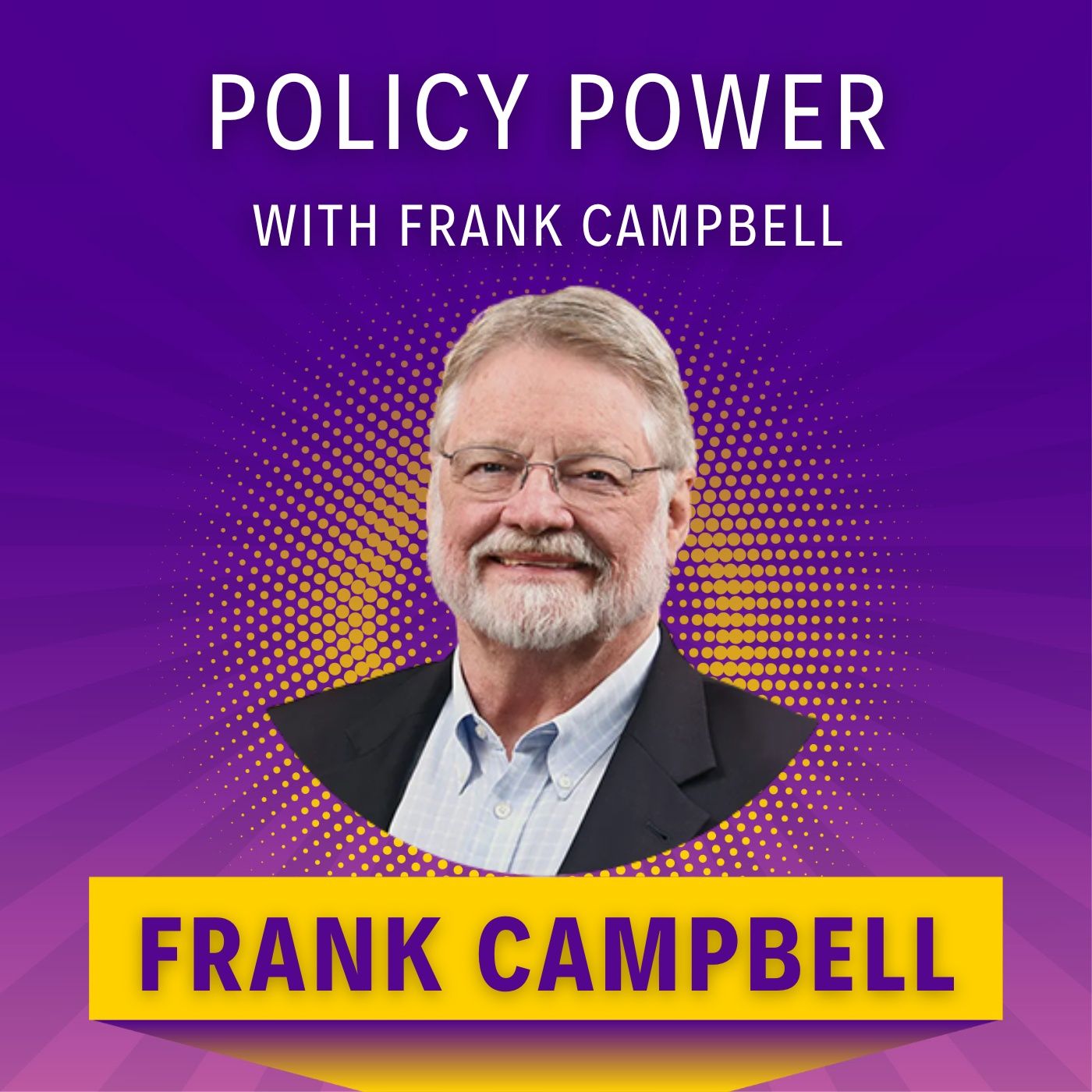 Policy Power with Frank Campbell