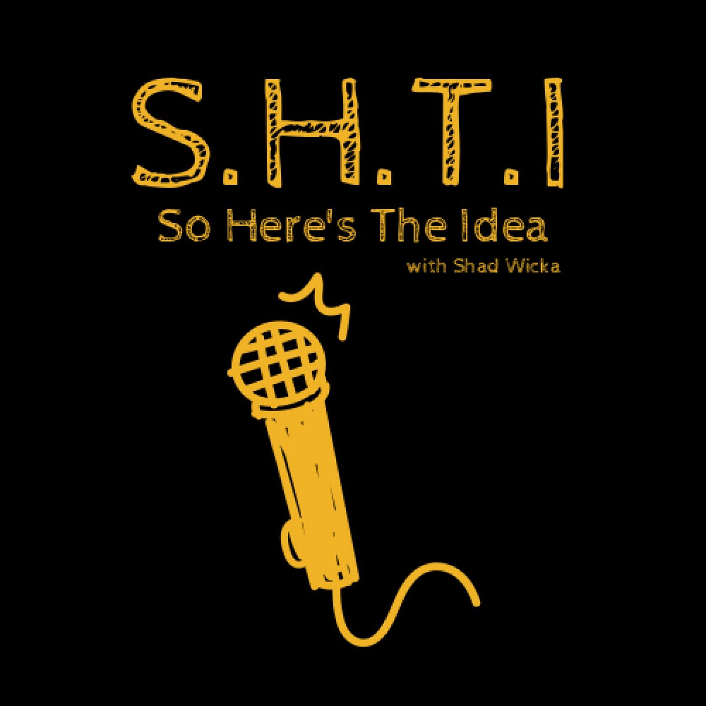 So Here's The Idea With Shad Wicka cover art