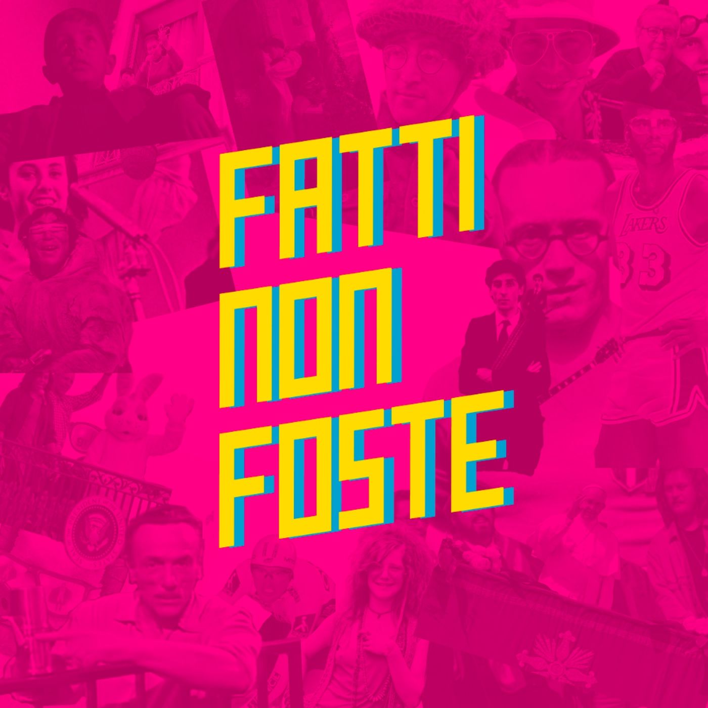 Fatti Non Foste